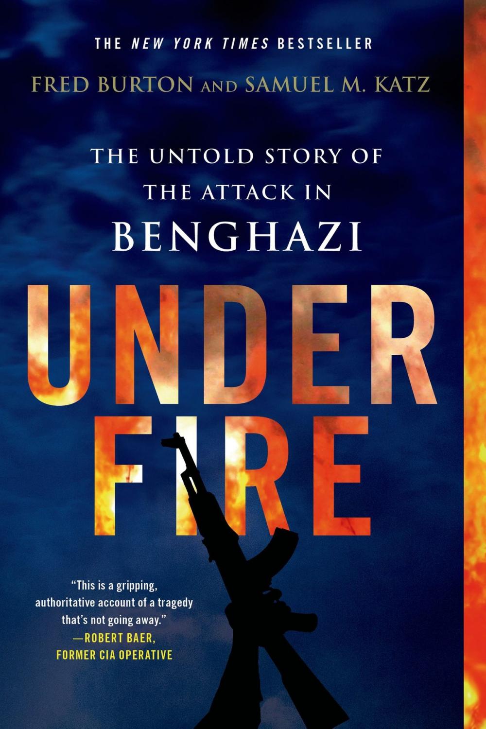 Big bigCover of Under Fire: The Untold Story of the Attack in Benghazi