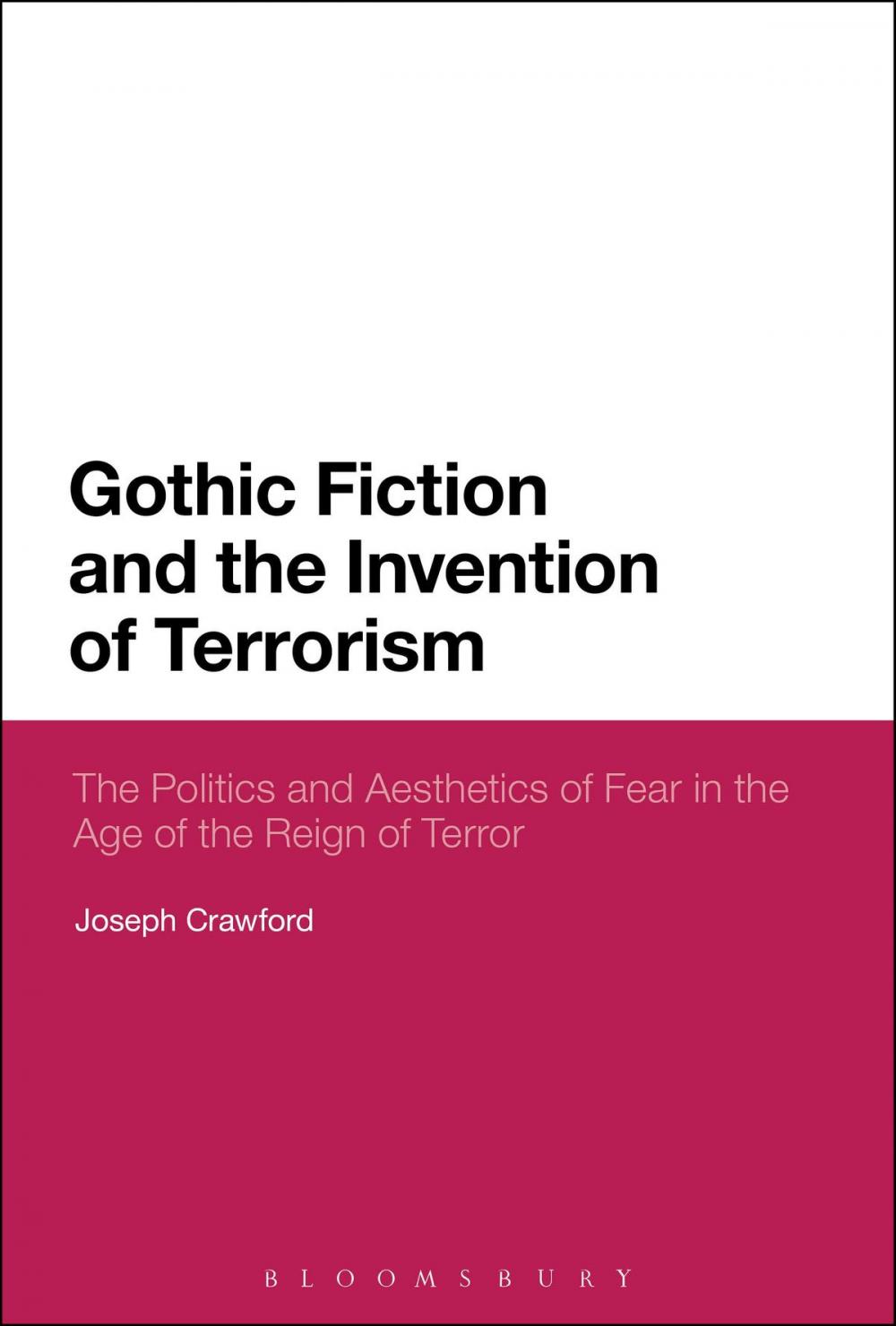 Big bigCover of Gothic Fiction and the Invention of Terrorism