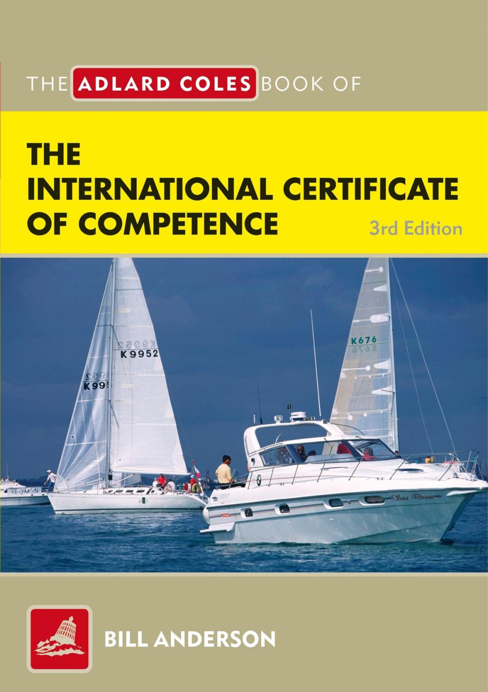 Big bigCover of The Adlard Coles Book of the International Certificate of Competence