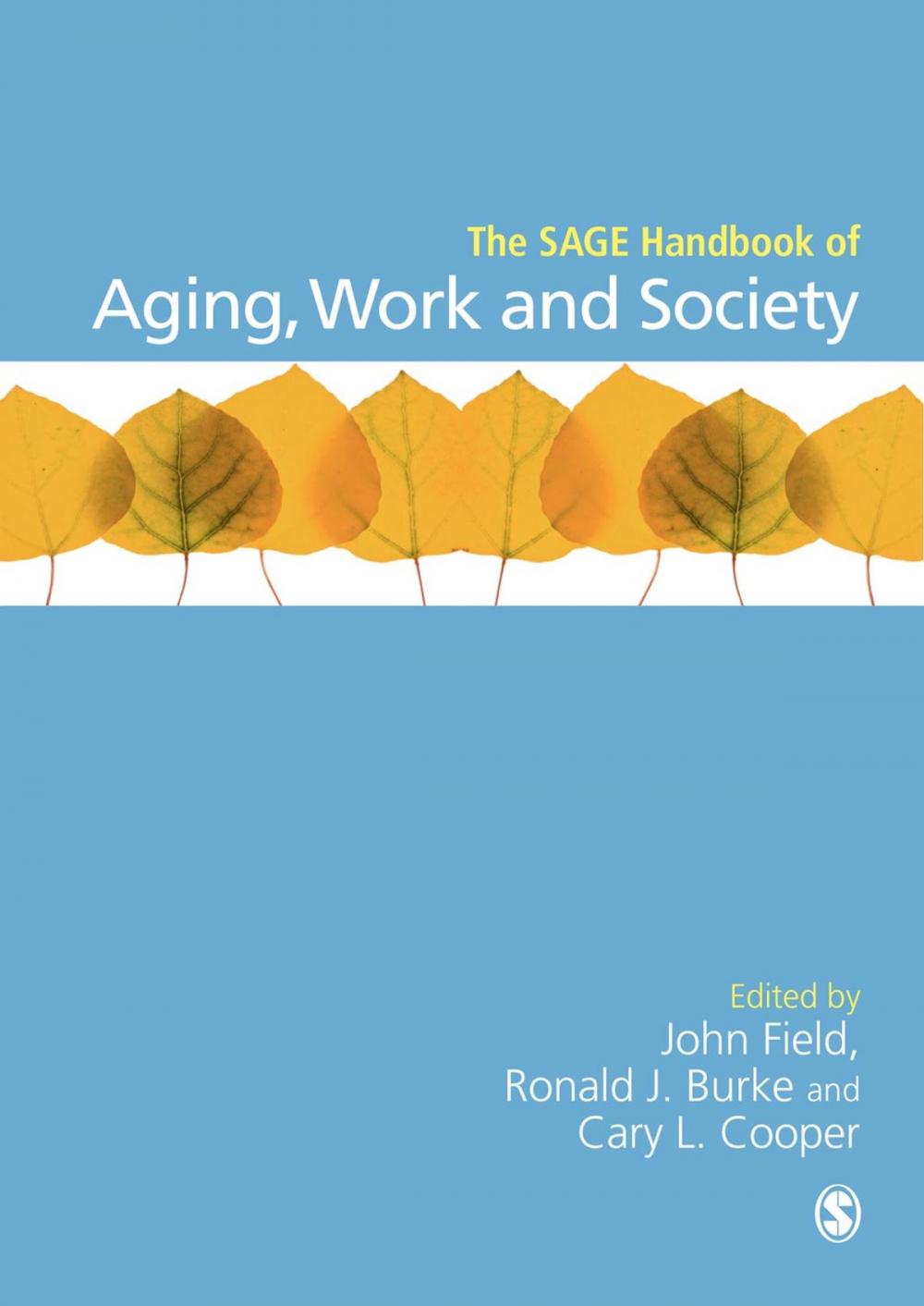 Big bigCover of The SAGE Handbook of Aging, Work and Society