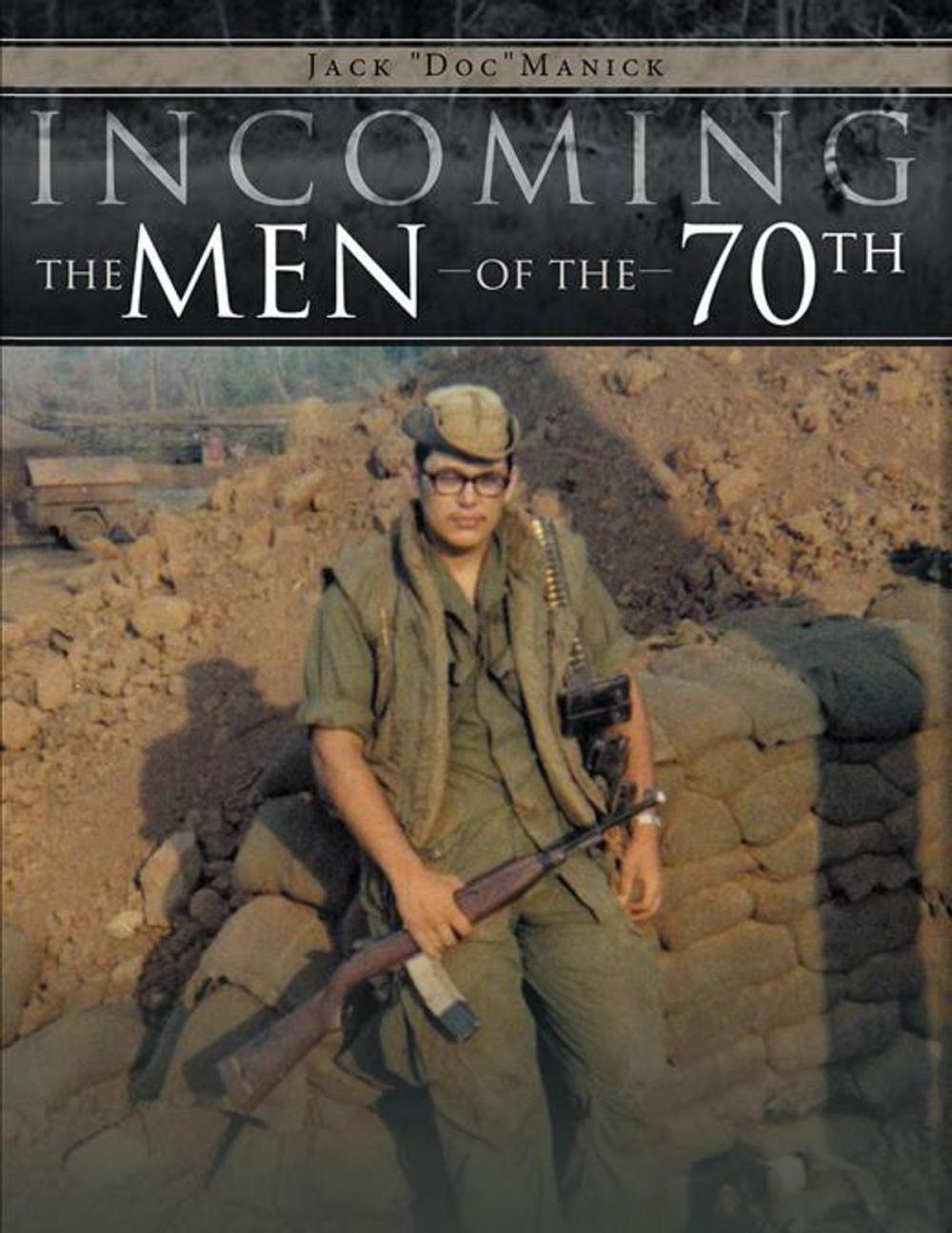 Big bigCover of Incoming...The Men of the 70Th