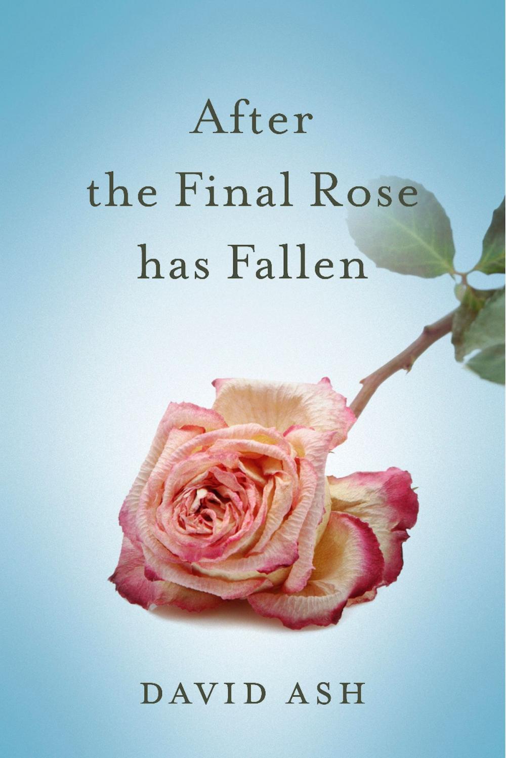 Big bigCover of After The Final Rose Has Fallen