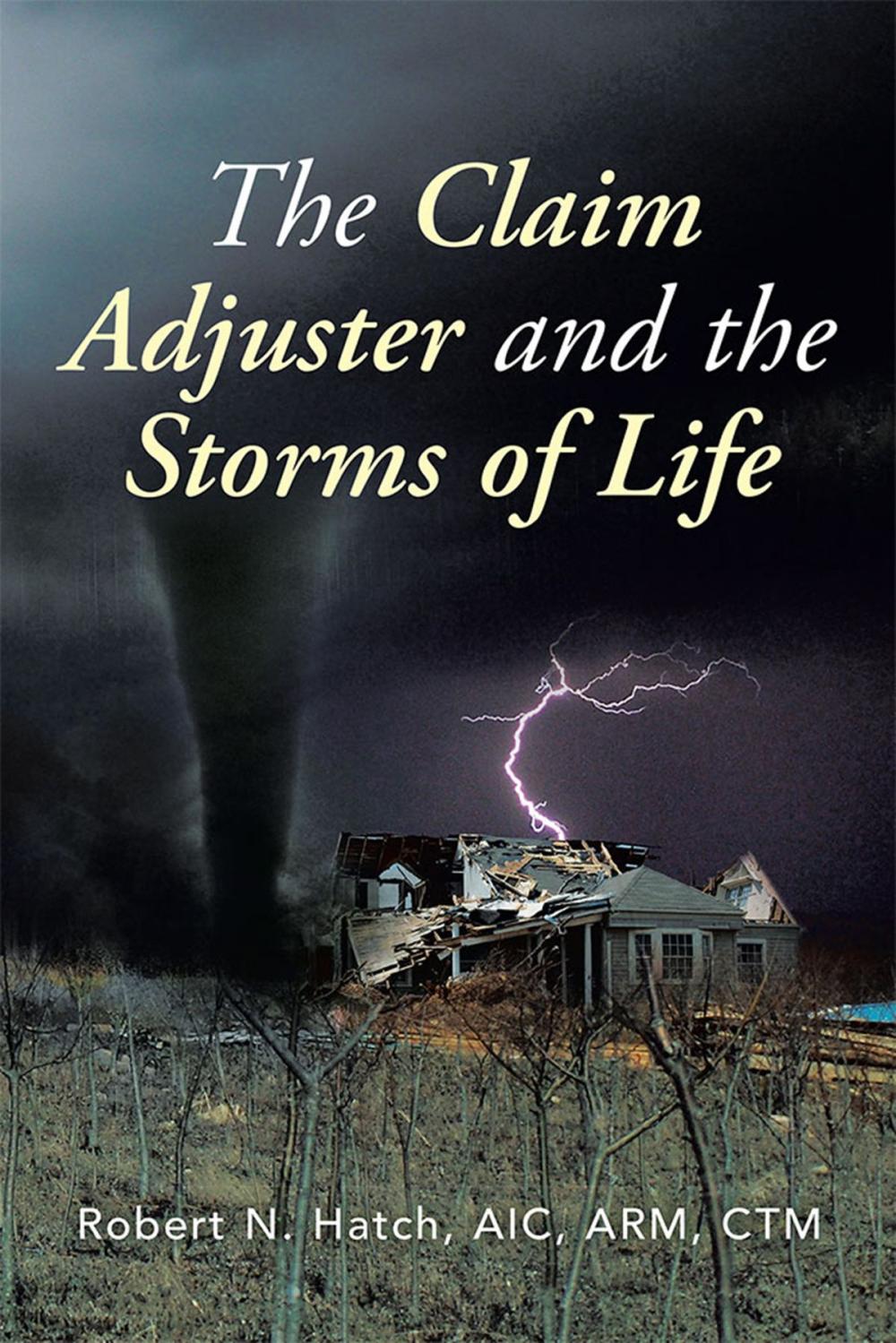 Big bigCover of The Claim Adjuster and the Storms of Life