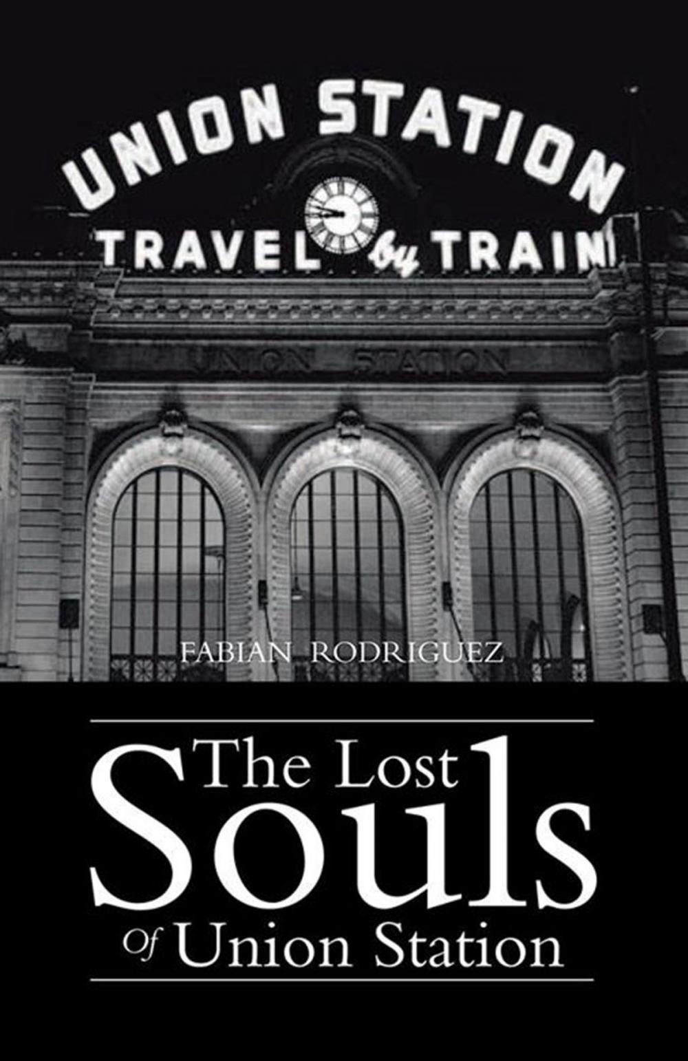 Big bigCover of The Lost Souls of Union Station
