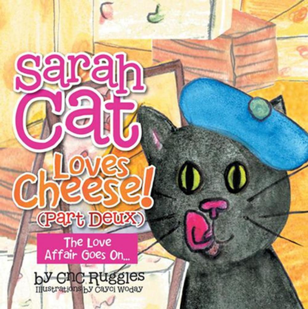 Big bigCover of Sarah Cat Loves Cheese! (Part Deux)