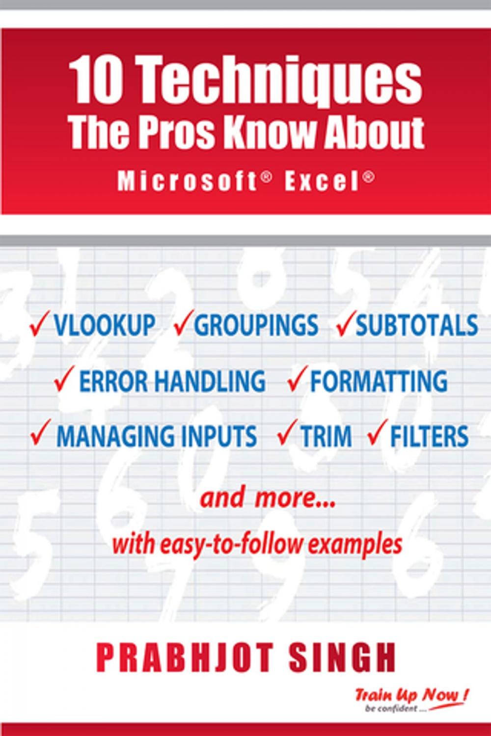 Big bigCover of 10 Techniques the Pros Know About Microsoft Excel