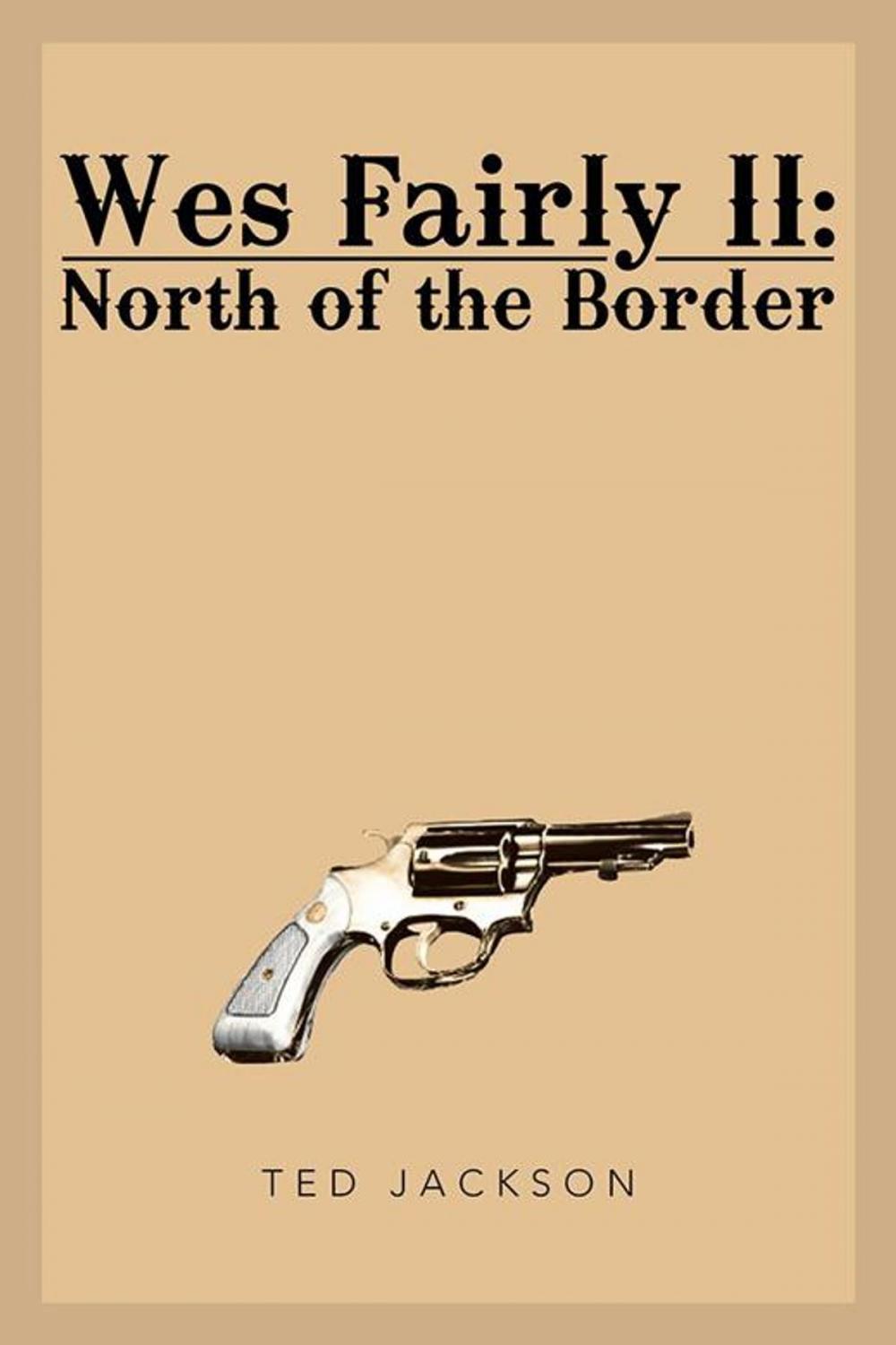 Big bigCover of Wes Fairly Ii: North of the Border