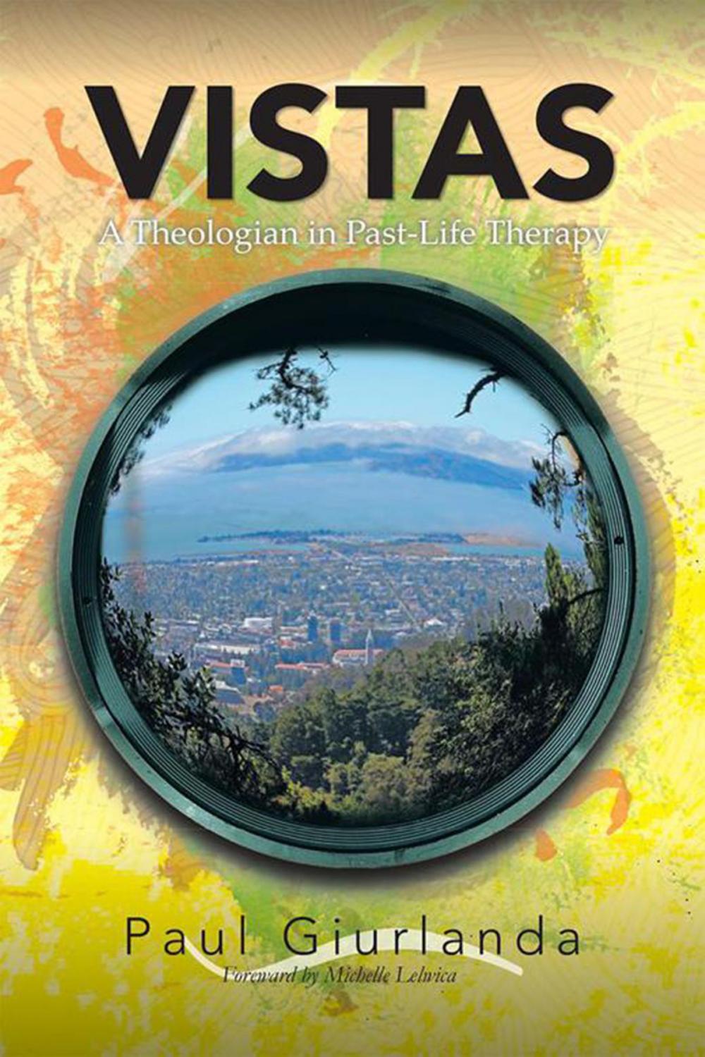 Big bigCover of Vistas: a Theologian in Past-Life Therapy