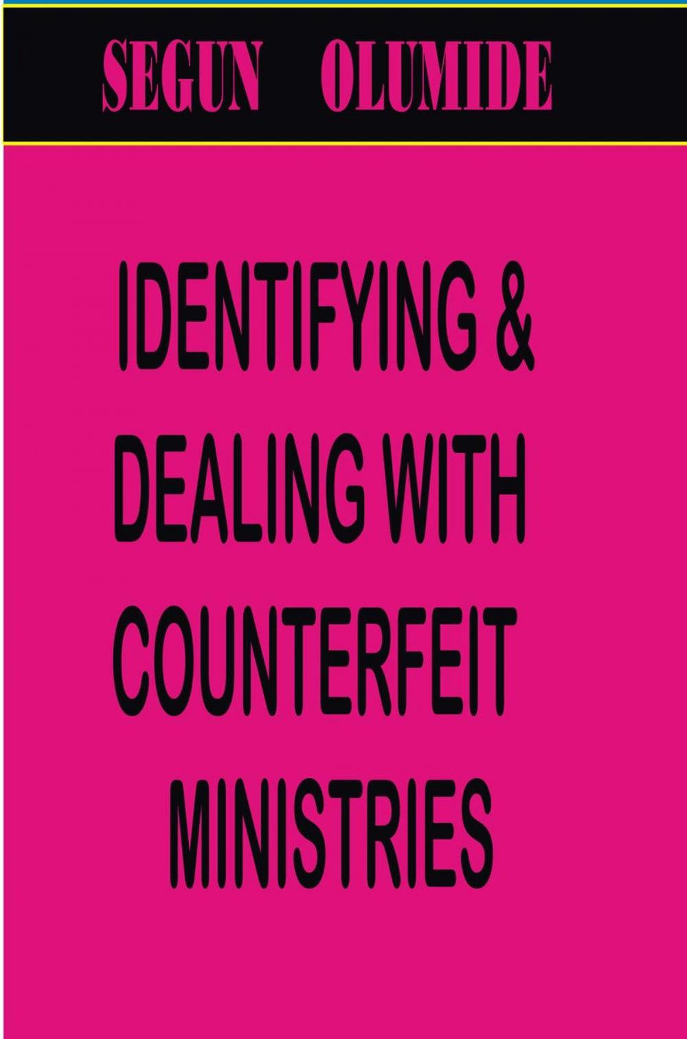 Big bigCover of IDENTIFYING COUNTERFEIT MINISTRIES