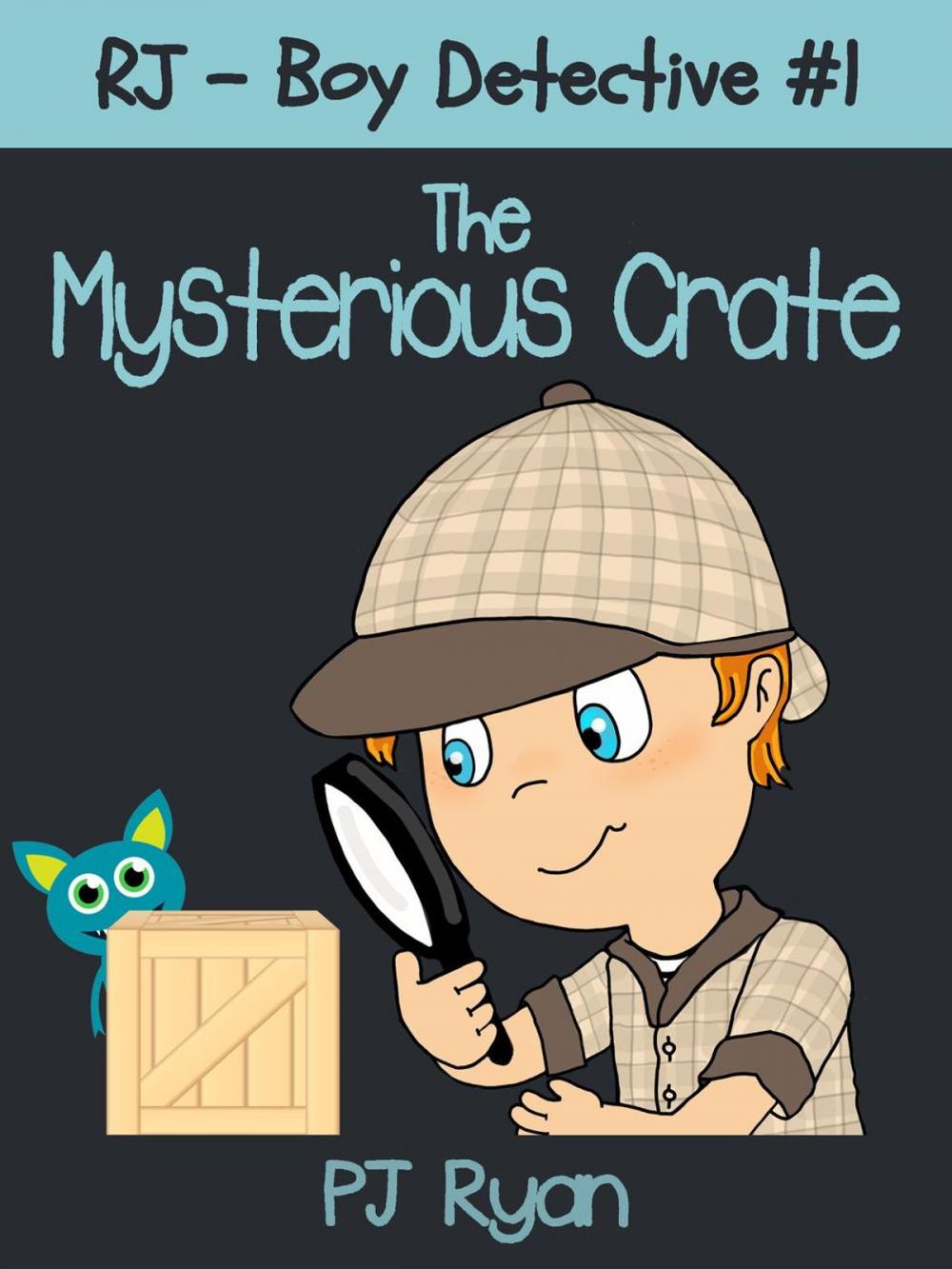 Big bigCover of RJ - Boy Detective #1: The Mysterious Crate