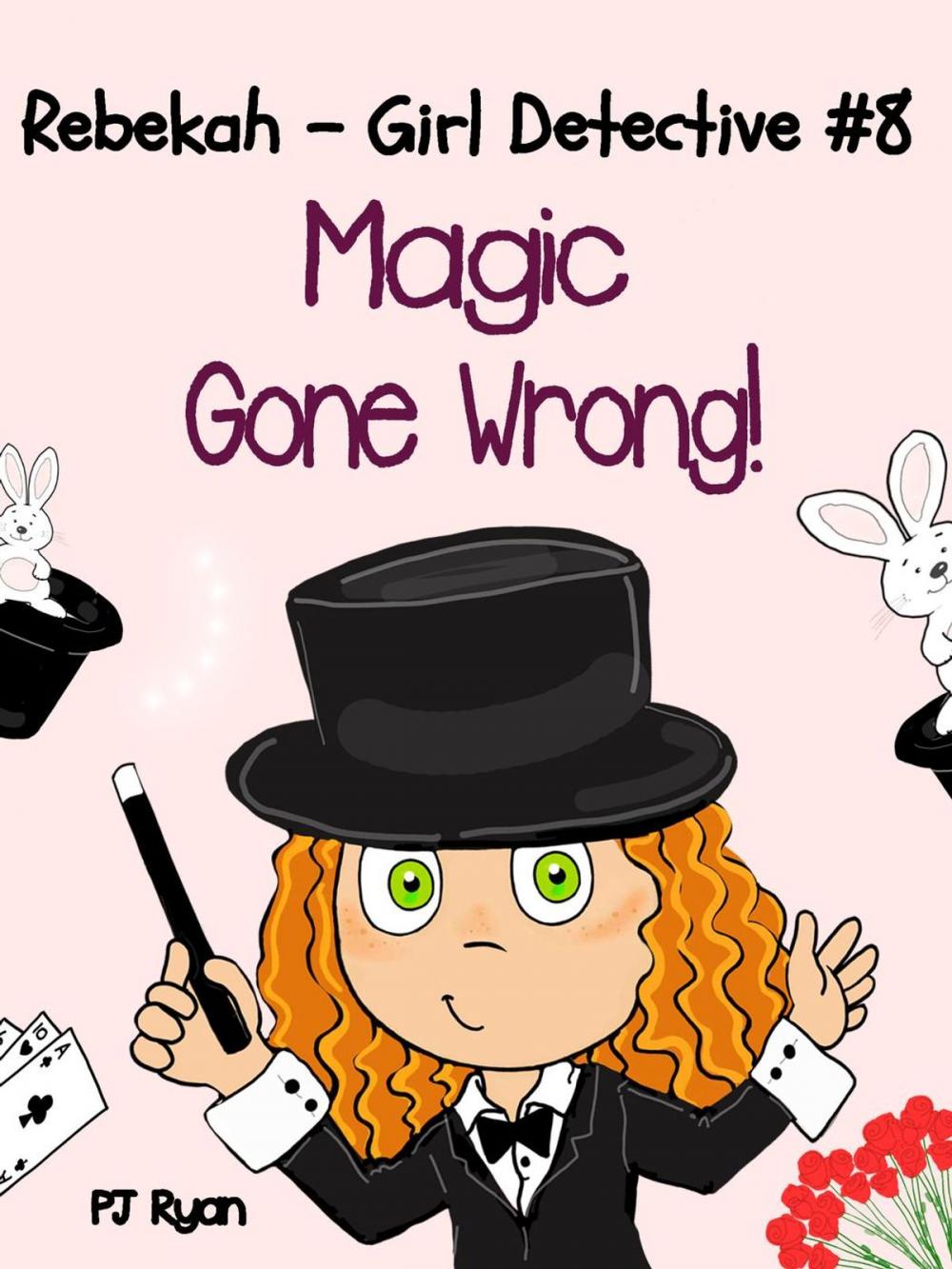 Big bigCover of Rebekah - Girl Detective #8: Magic Gone Wrong!