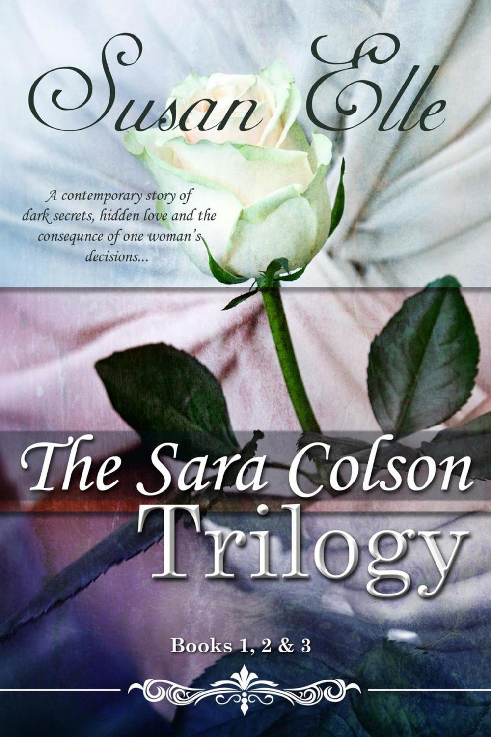 Big bigCover of The Sara Colson Trilogy : Books 1, 2 & 3