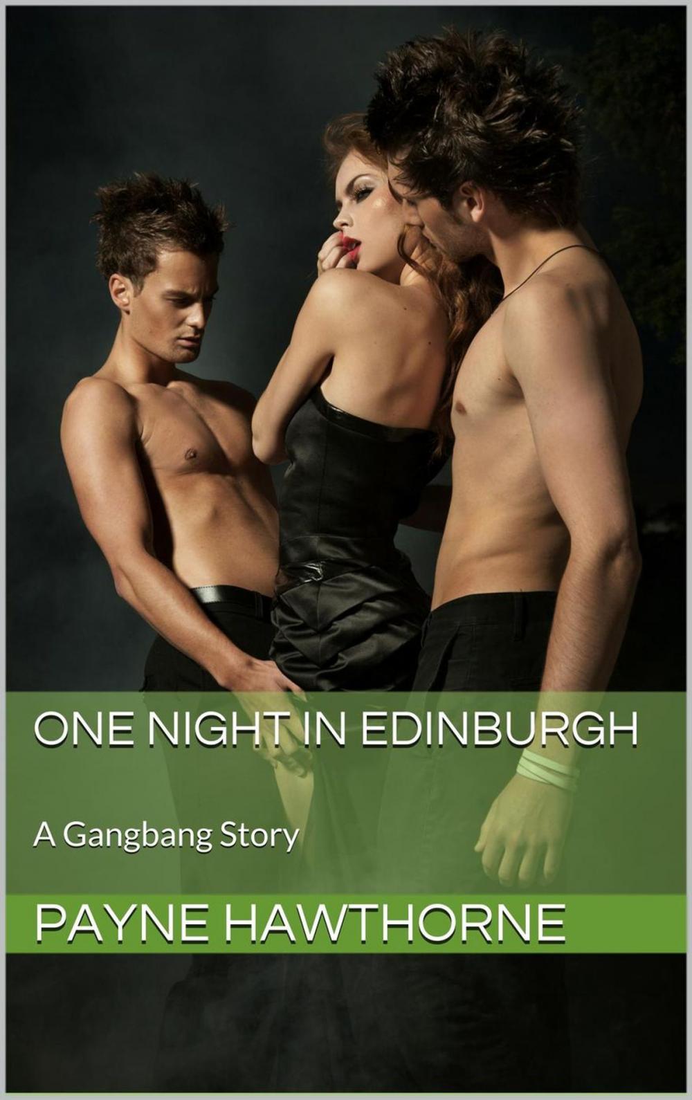 Big bigCover of One Night in Edinburgh (A Gangbang Story)