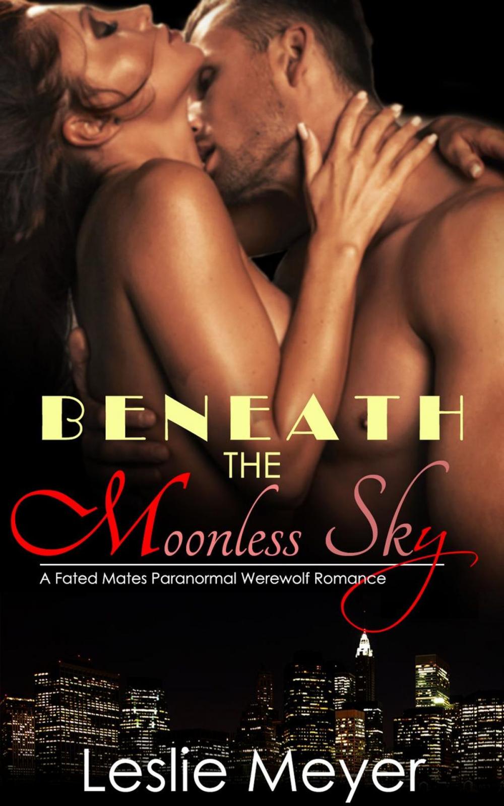 Big bigCover of Beneath the Moonless Sky - A Fated Mates Paranormal Werewolf Romance