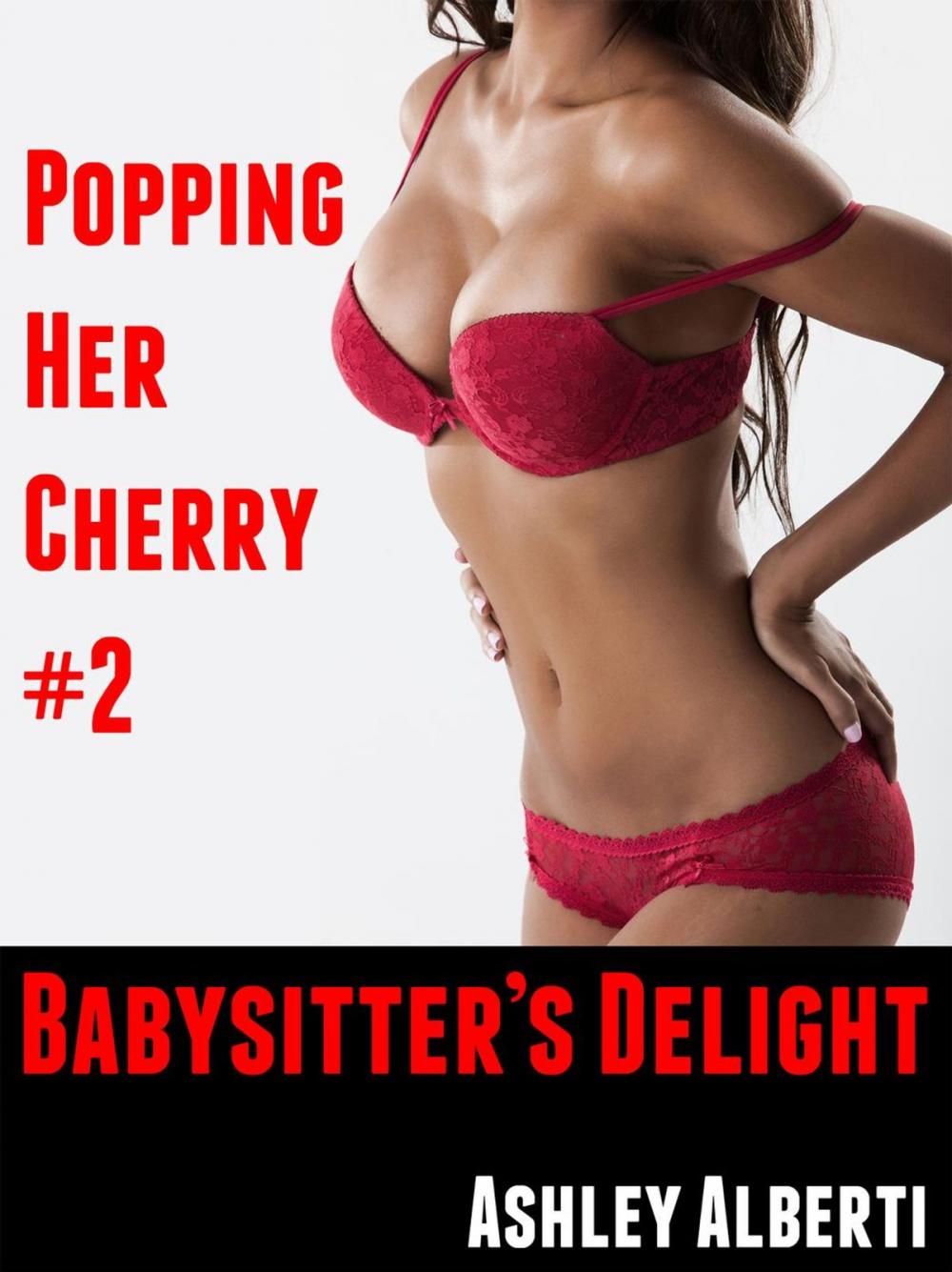 Big bigCover of Popping Her Cherry #2: Babysitter's Delight