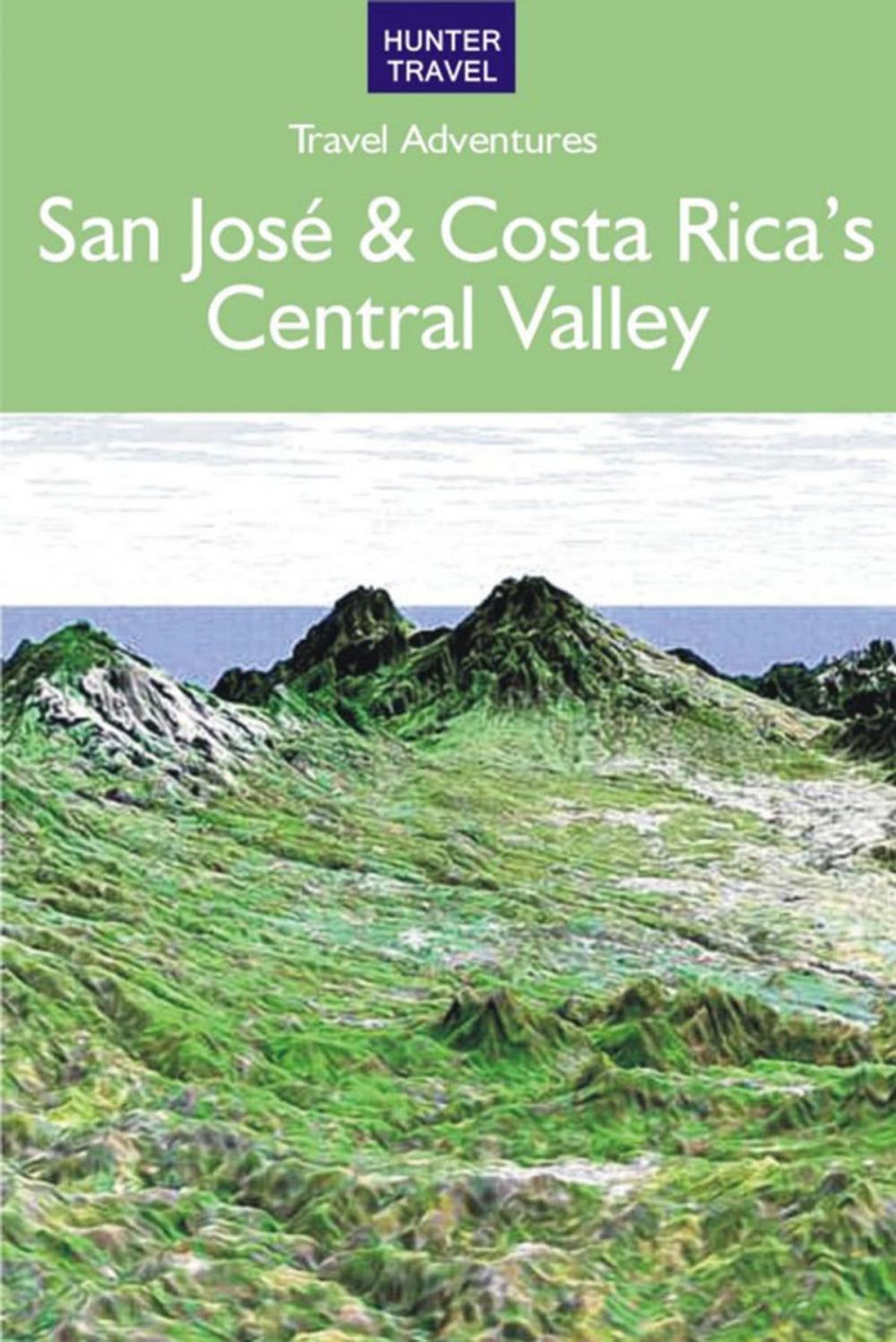 Big bigCover of San José & Costa Rica's Central Valley