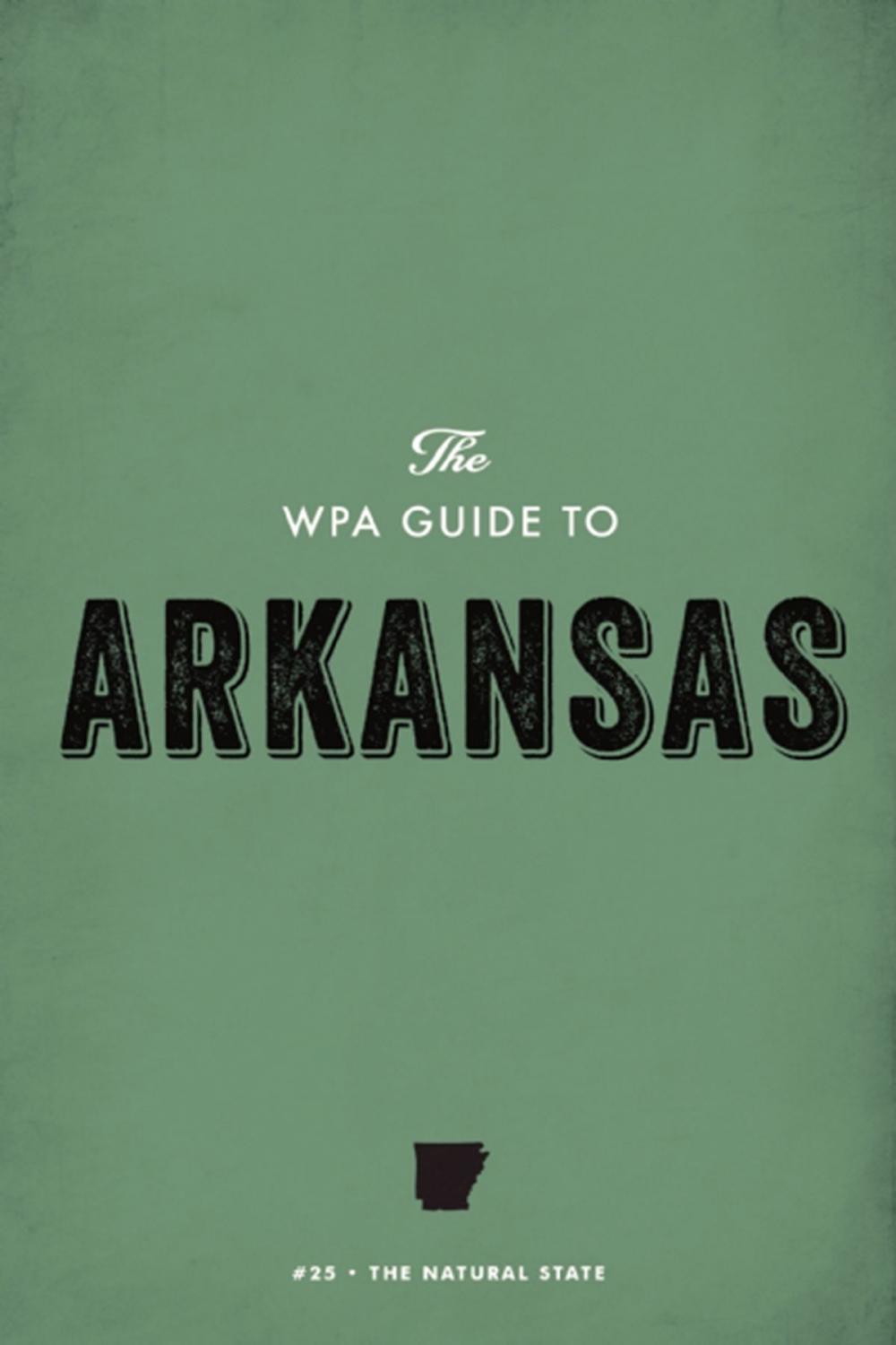 Big bigCover of The WPA Guide to Arkansas