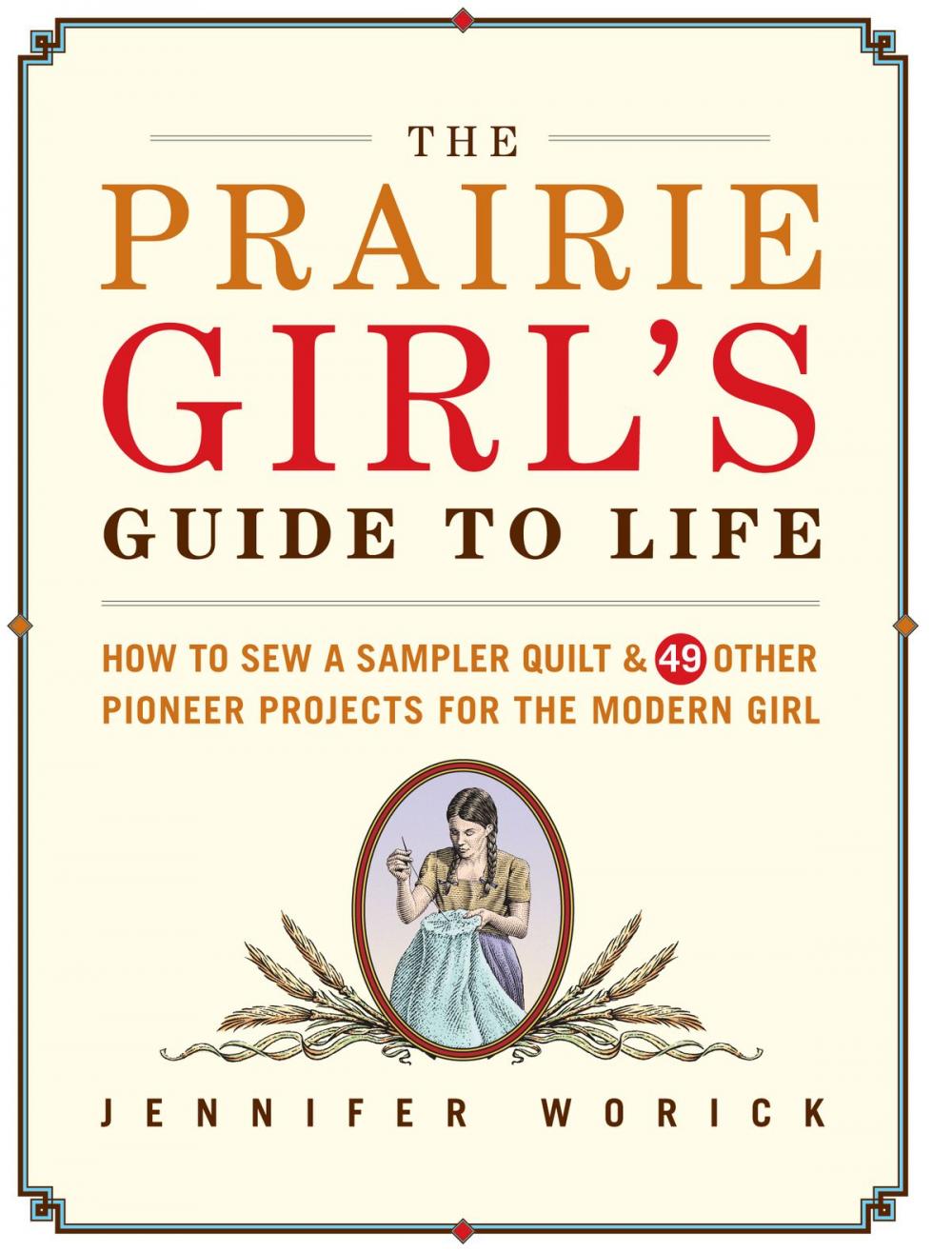 Big bigCover of The Prairie Girl's Guide to Life