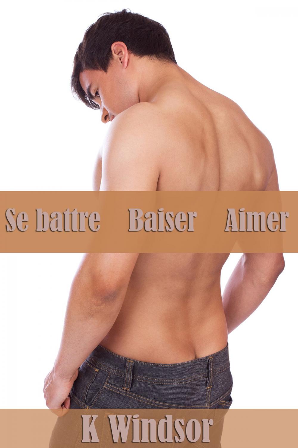 Big bigCover of Se battre, Baiser, Aimer