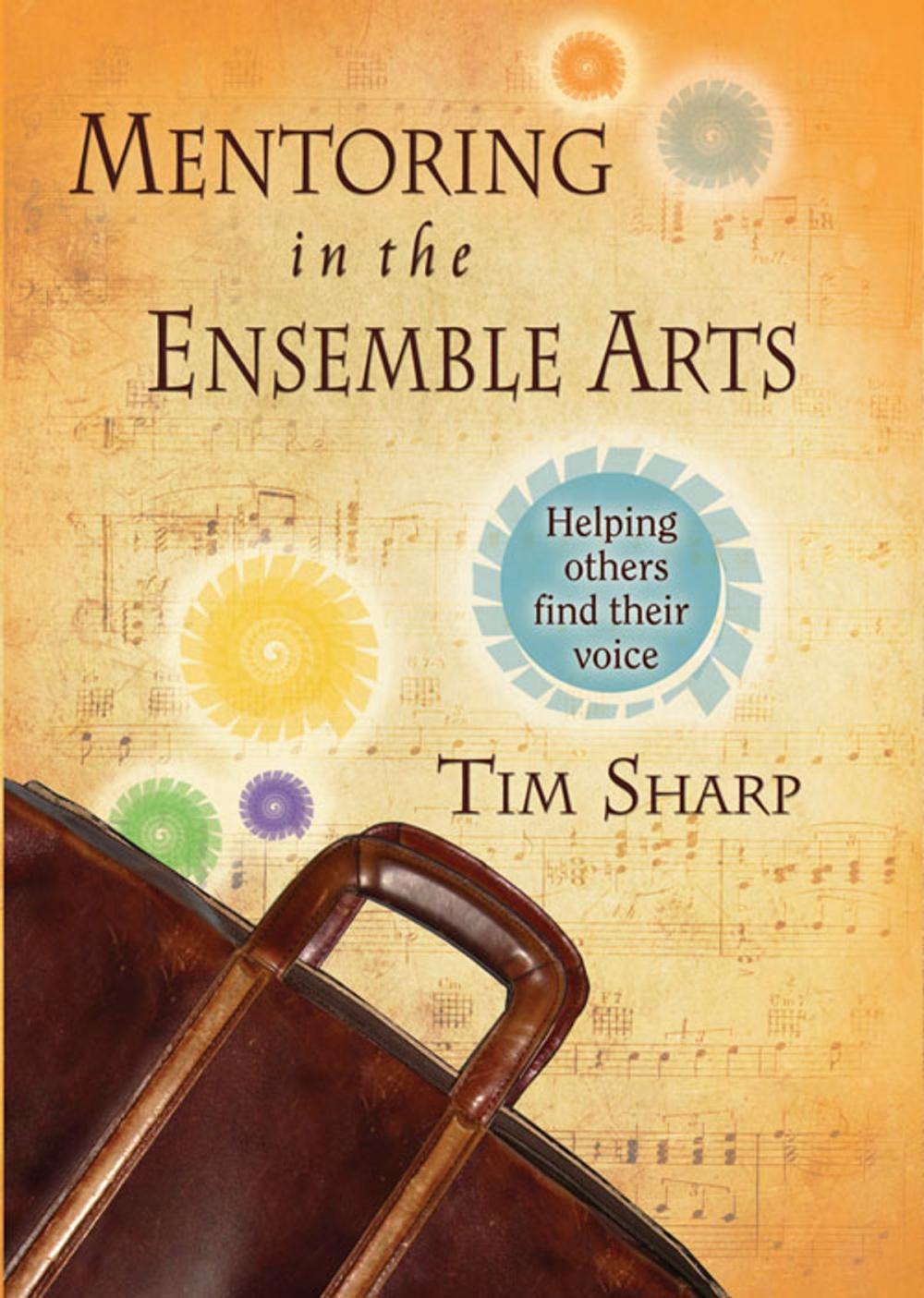 Big bigCover of Mentoring in the Ensemble Arts