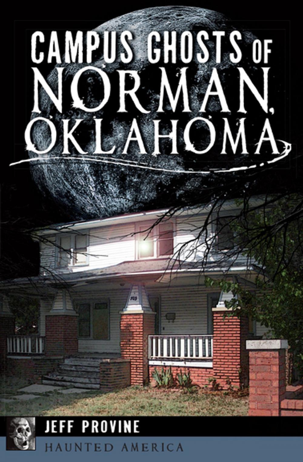 Big bigCover of Campus Ghosts of Norman, Oklahoma