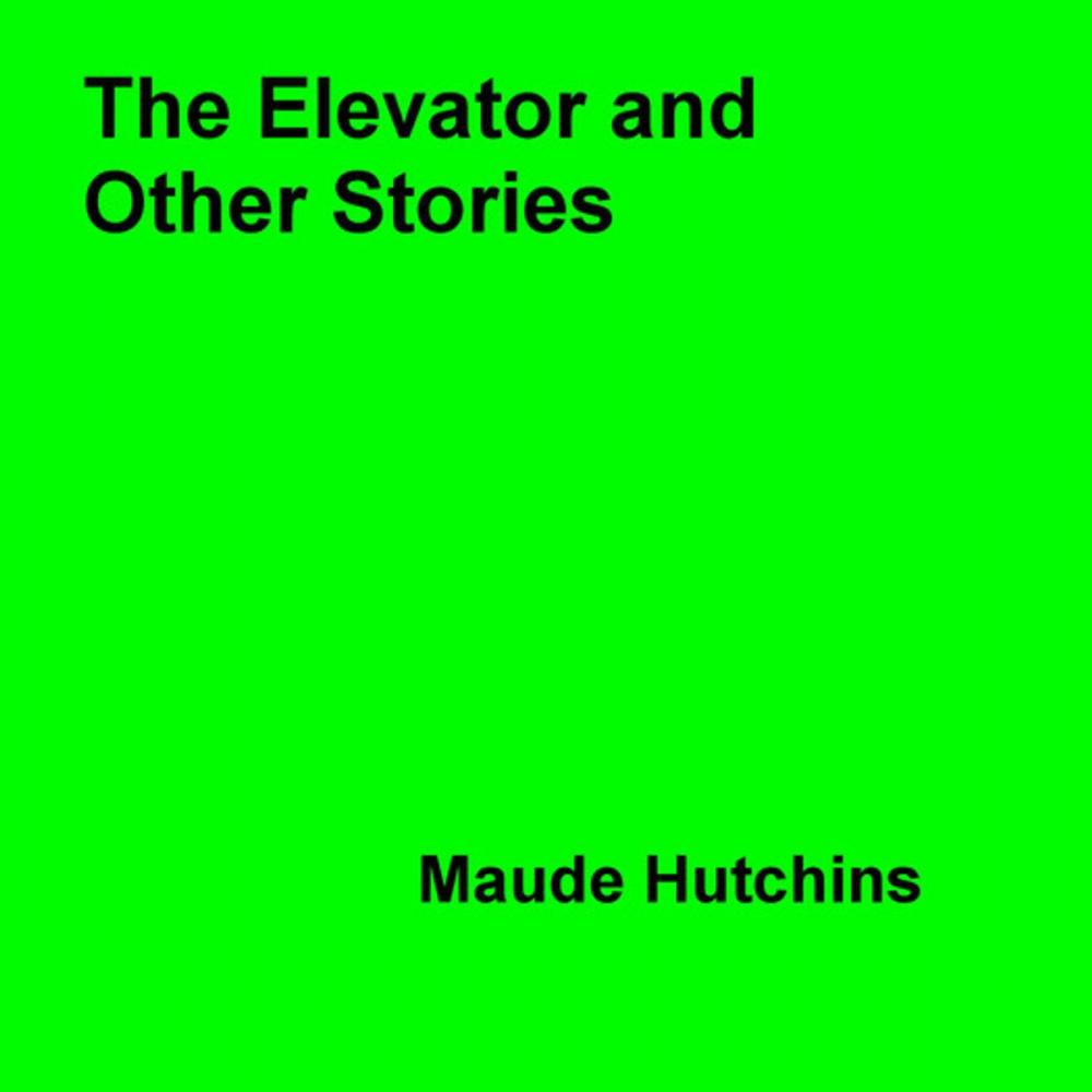 Big bigCover of The Elevator and Other Stories