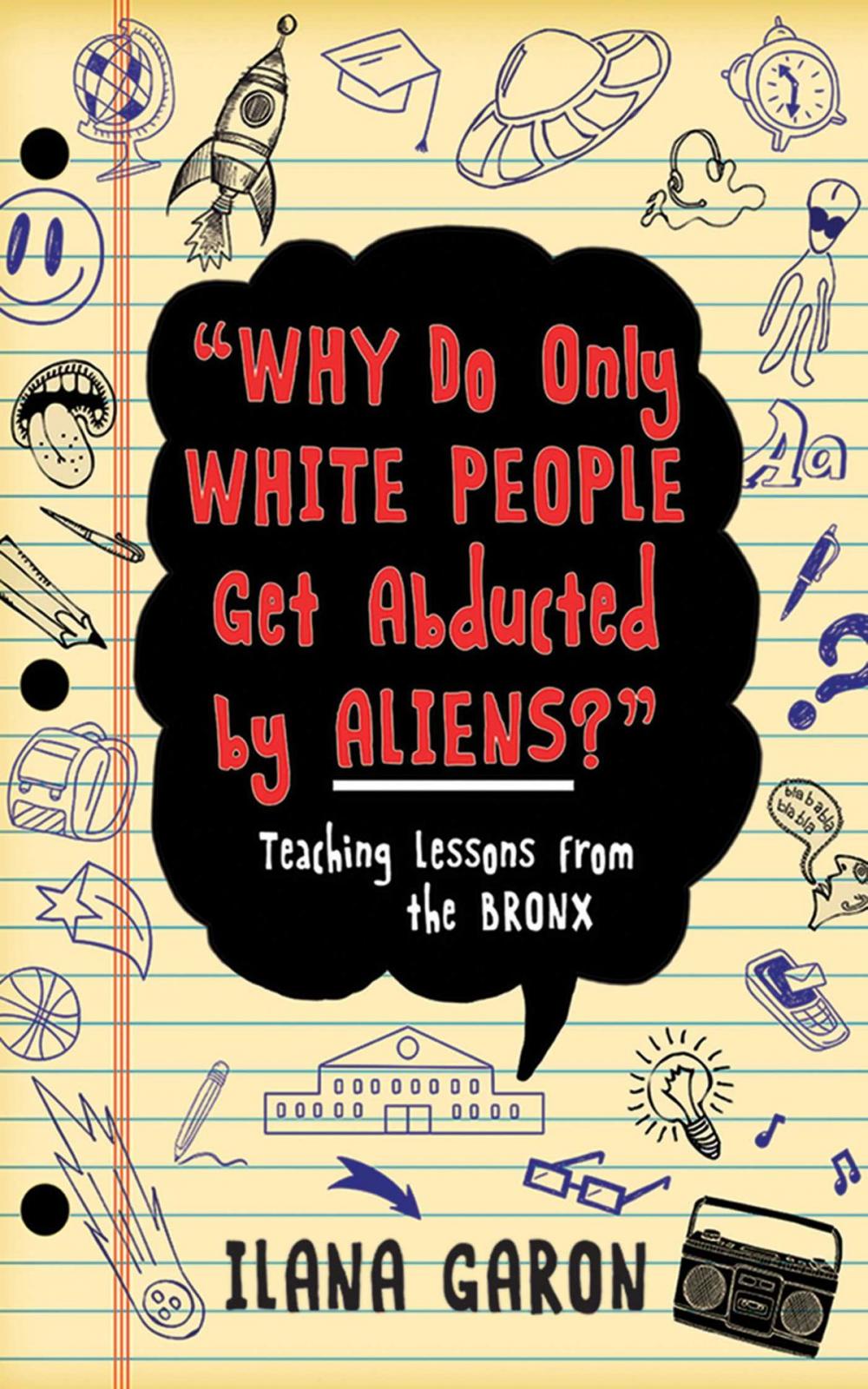 Big bigCover of Why Do Only White People Get Abducted by Aliens?