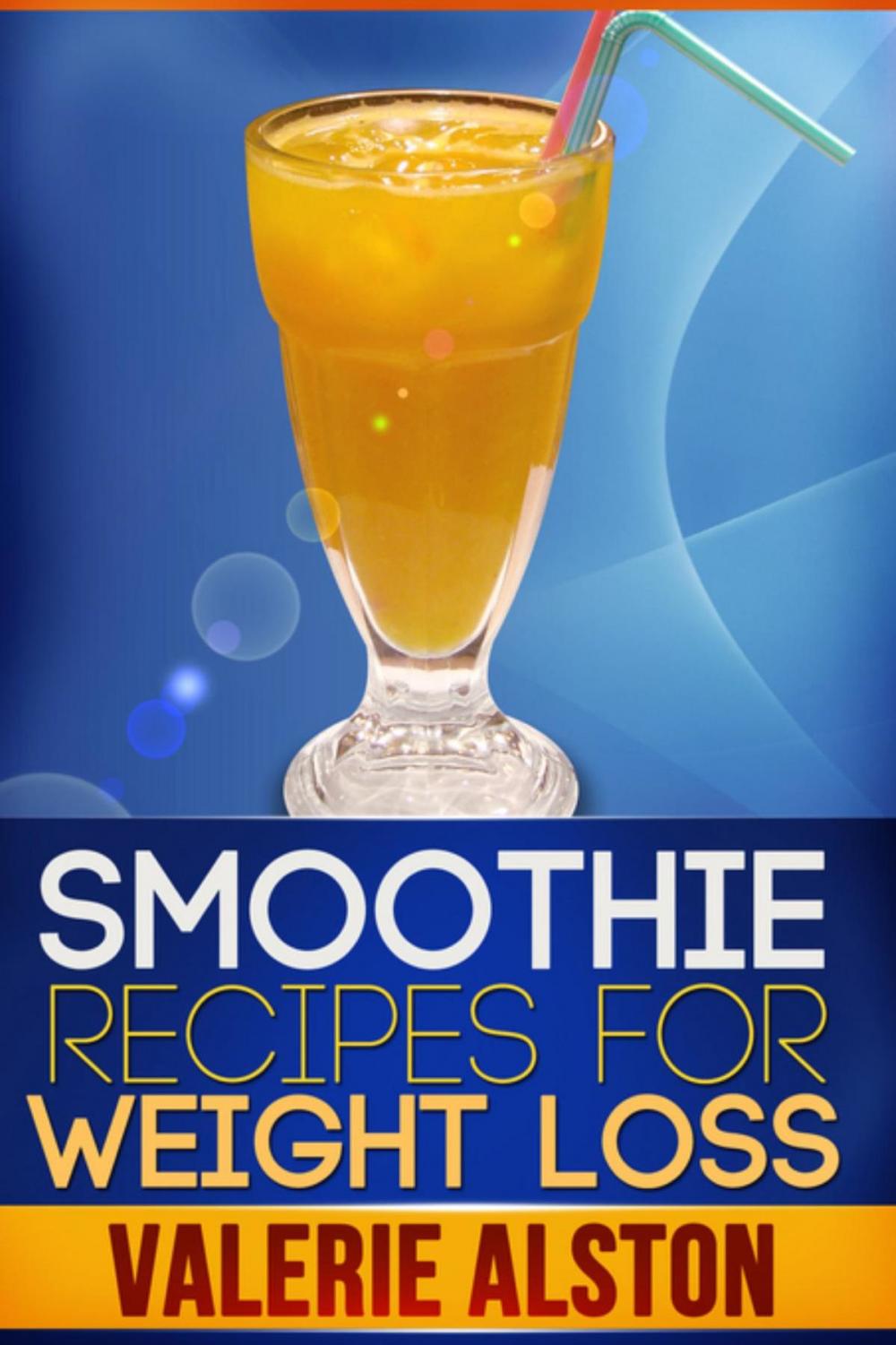 Big bigCover of Smoothie Recipes For Weight Loss