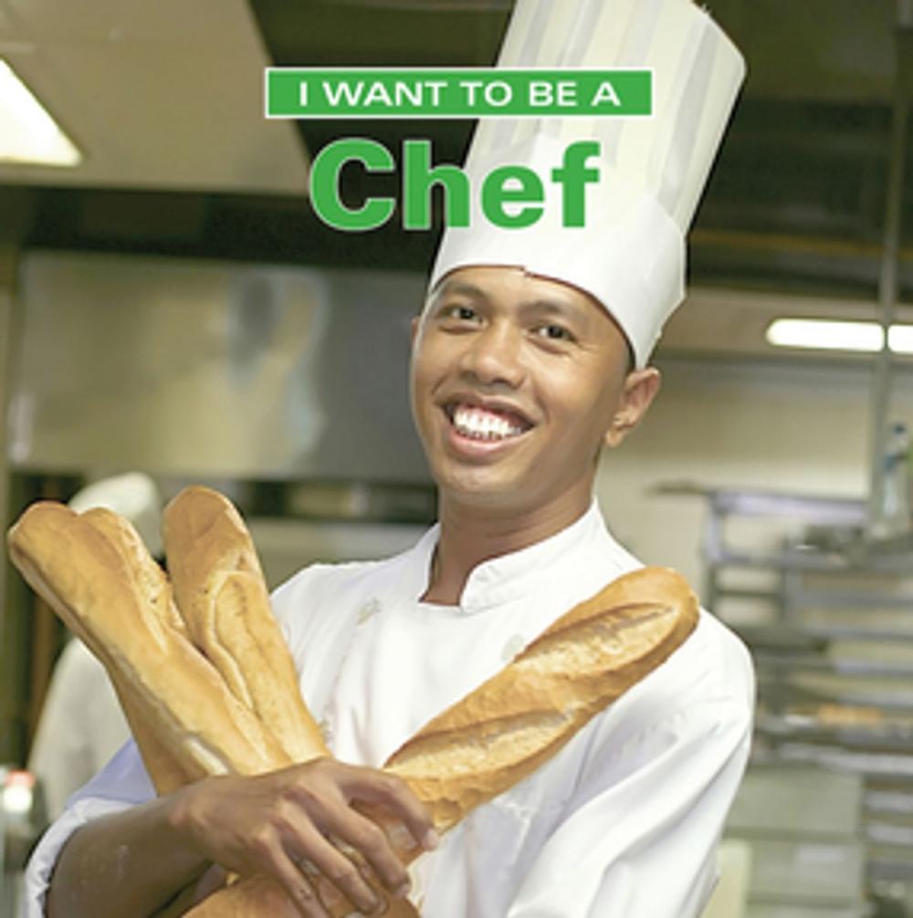 Big bigCover of I Want to Be a Chef