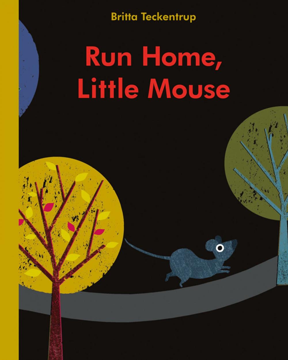Big bigCover of Run Home, Little Mouse