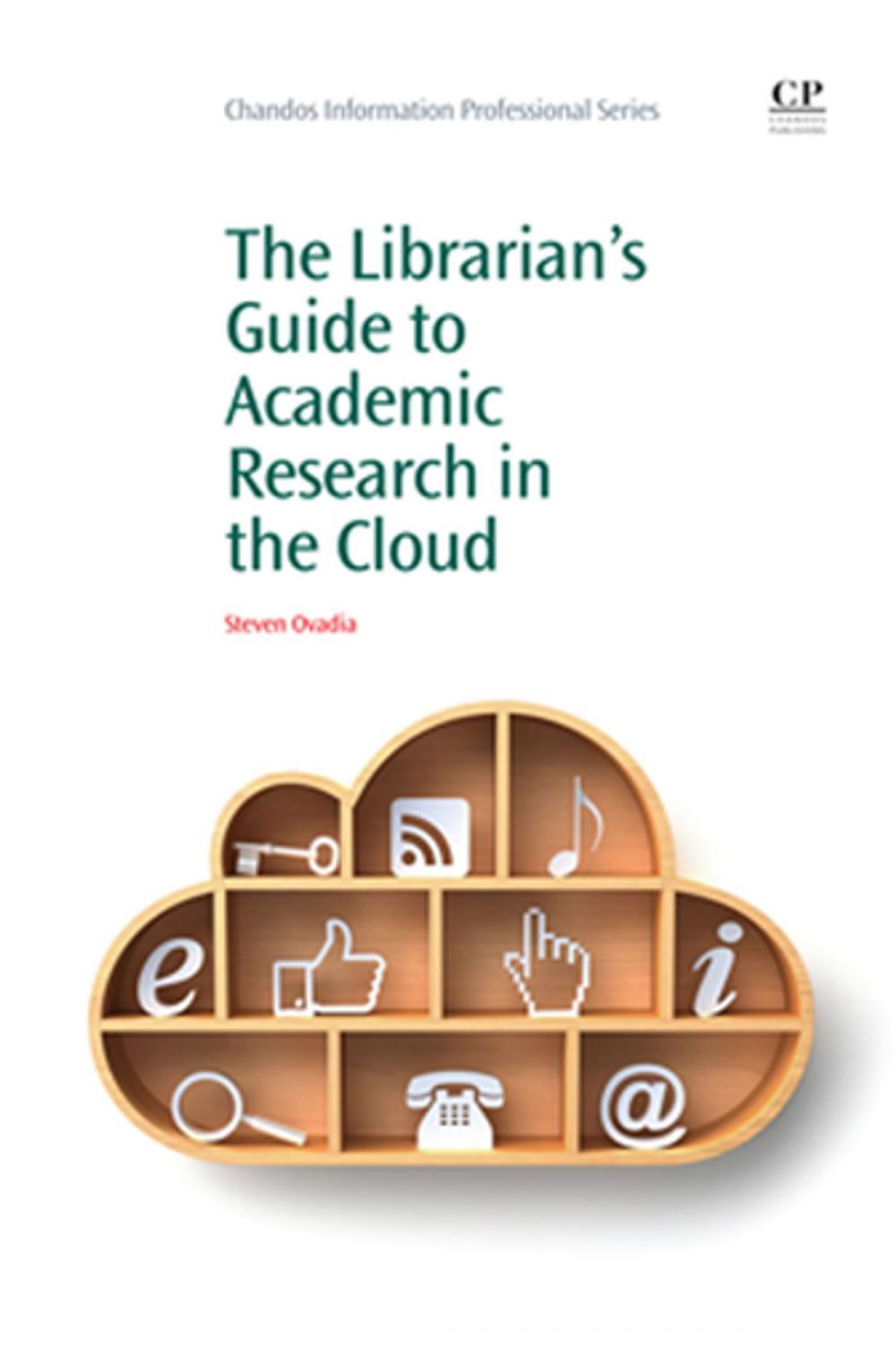 Big bigCover of The Librarian's Guide to Academic Research in the Cloud