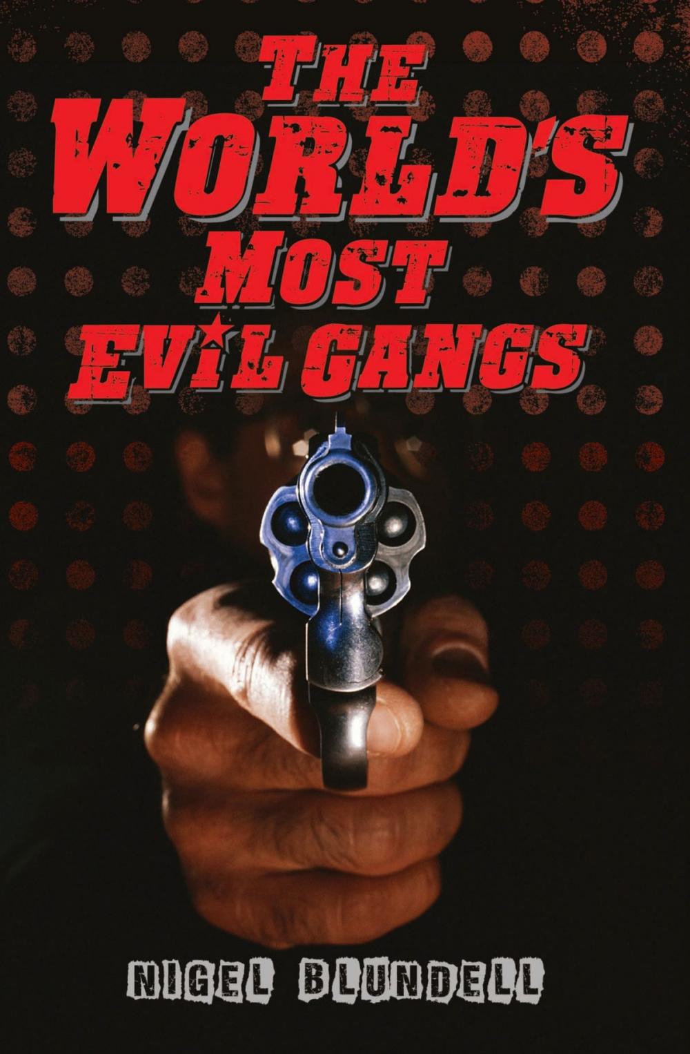 Big bigCover of The World's Most Evil Gangs