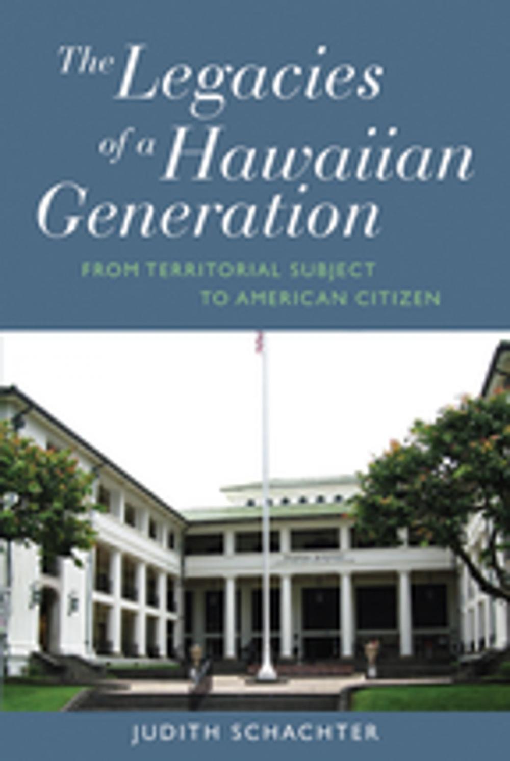 Big bigCover of The Legacies of a Hawaiian Generation