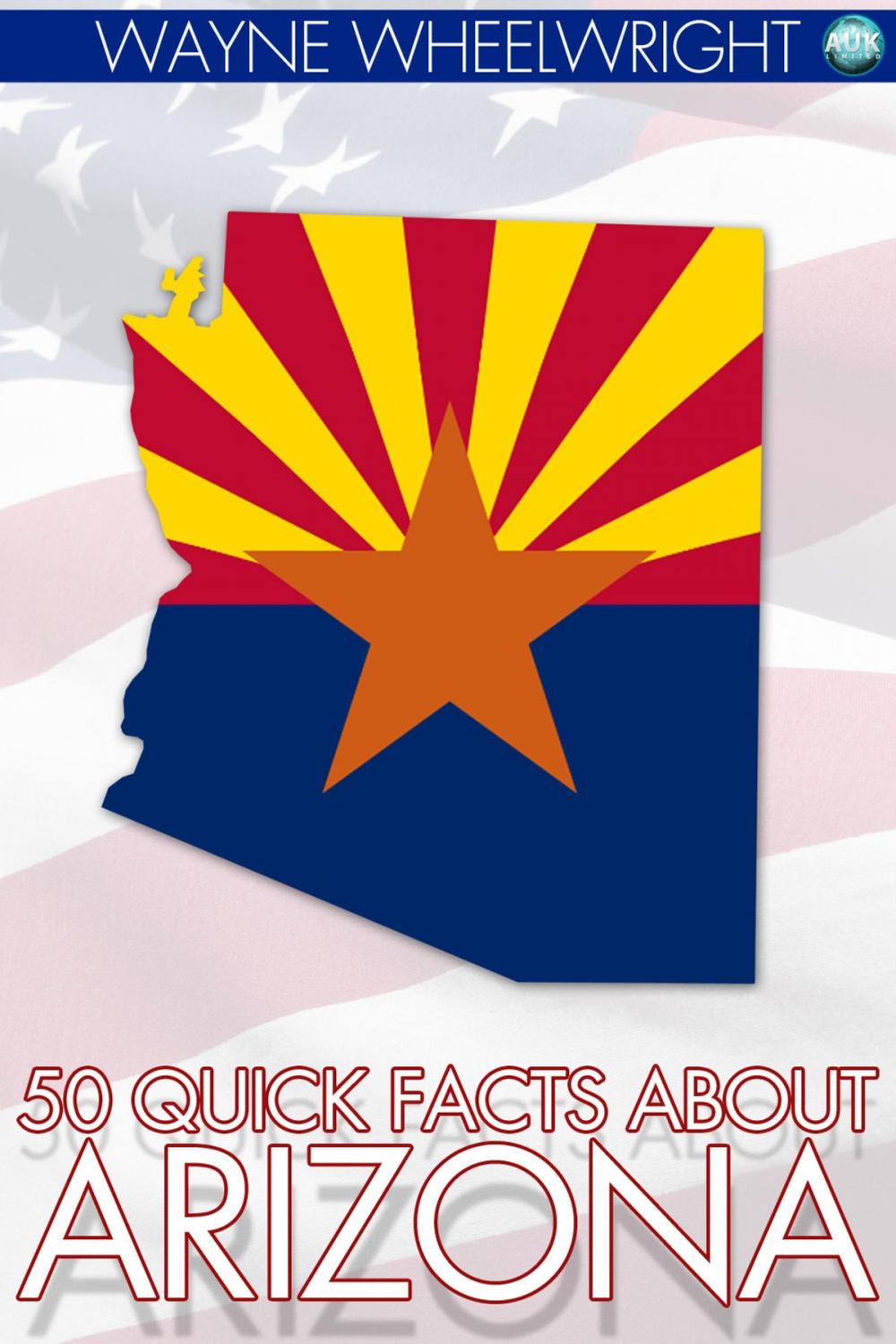 Big bigCover of 50 Quick Facts about Arizona