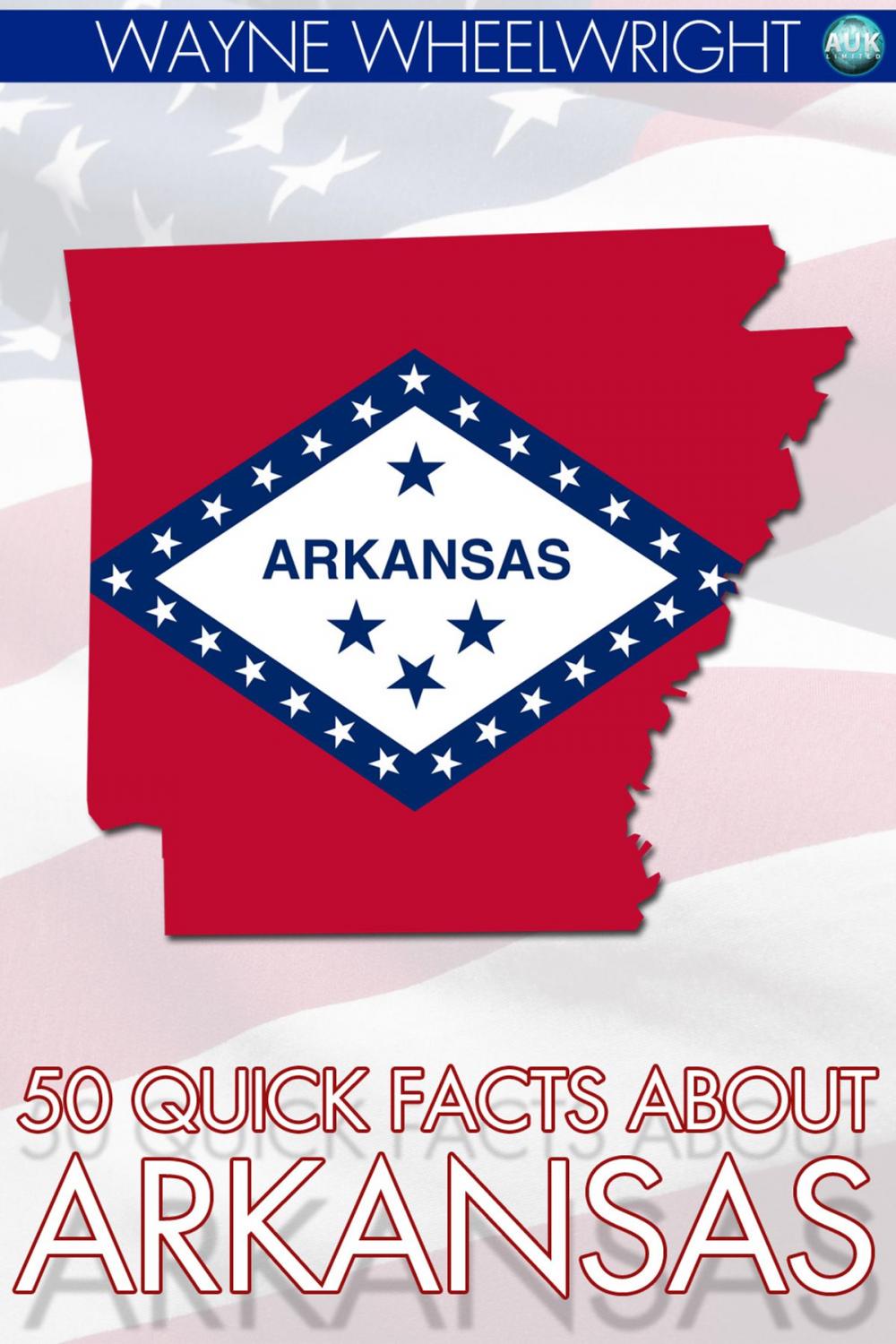 Big bigCover of 50 Quick Facts about Arkansas