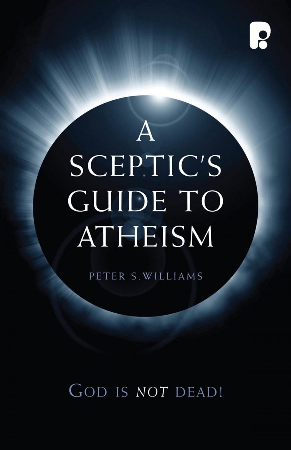 Big bigCover of A Sceptic's Guide to Atheism