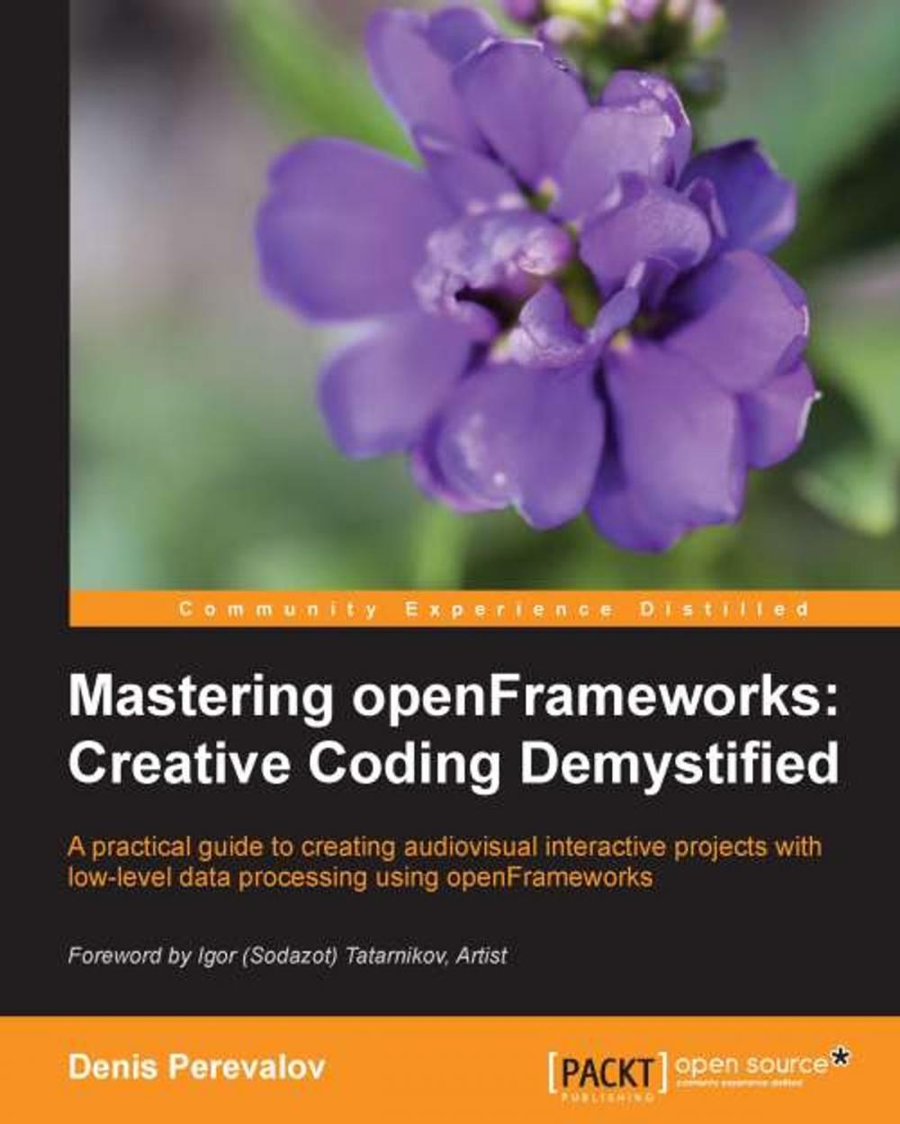 Big bigCover of Mastering openFrameworks: Creative Coding Demystified