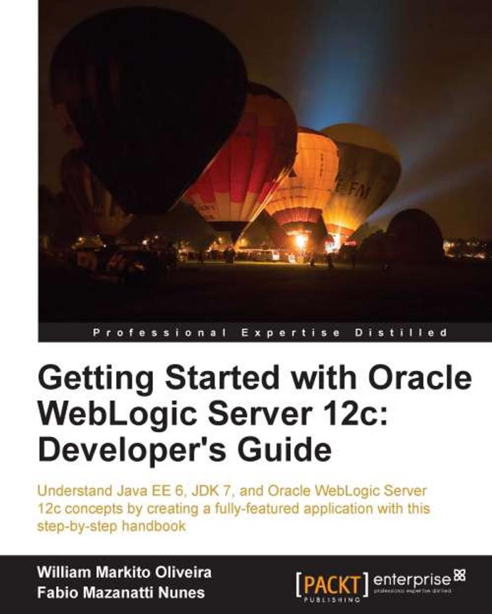 Big bigCover of Getting Started with Oracle WebLogic Server 12c: Developers Guide