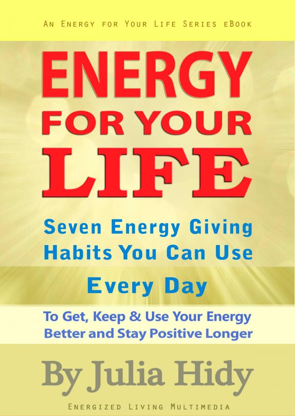 Big bigCover of Energy for Your Life: Seven Energy Giving Habits You Can Use Every Day