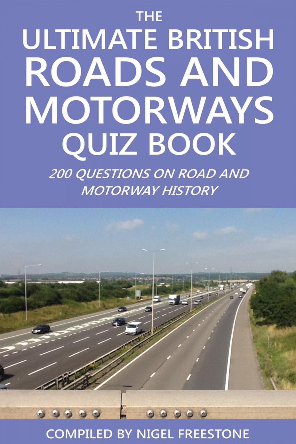 Big bigCover of The Ultimate British Roads and Motorways Quiz Book