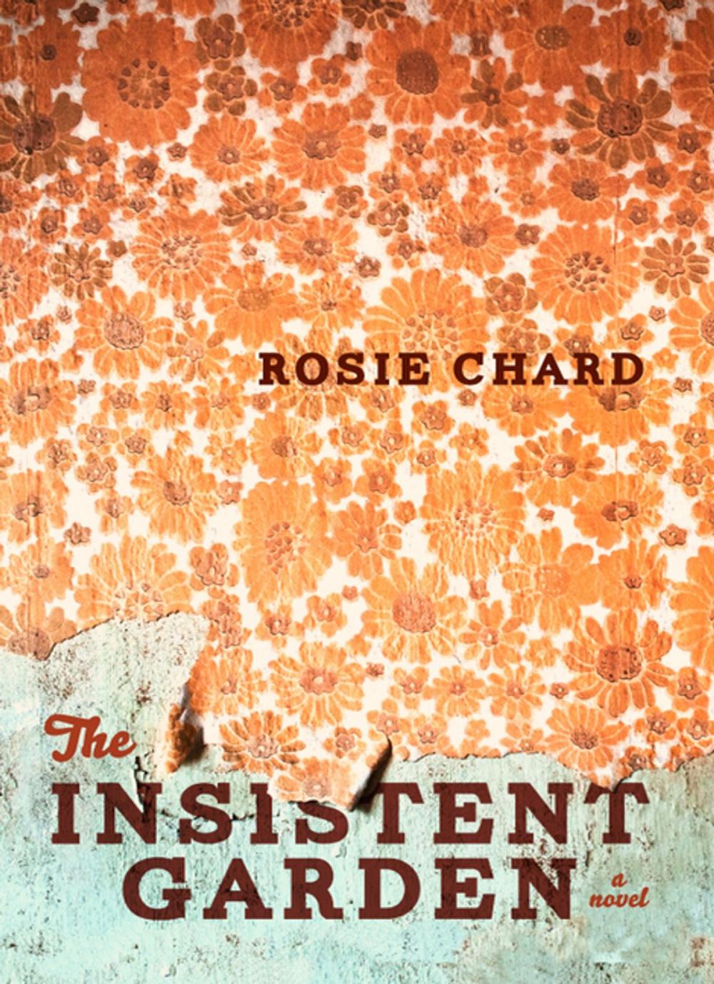 Big bigCover of The Insistent Garden