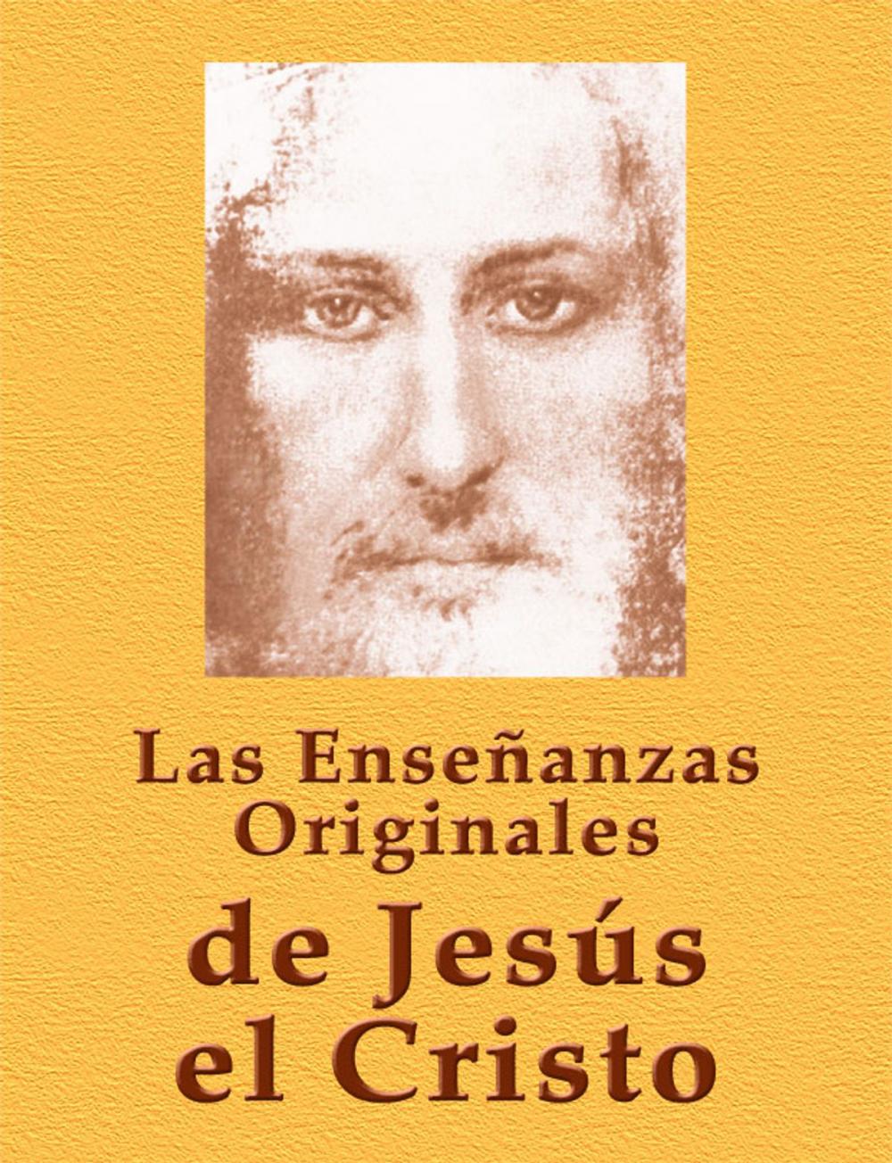 Big bigCover of Las Enseñanzas originales de Jesús el Cristo