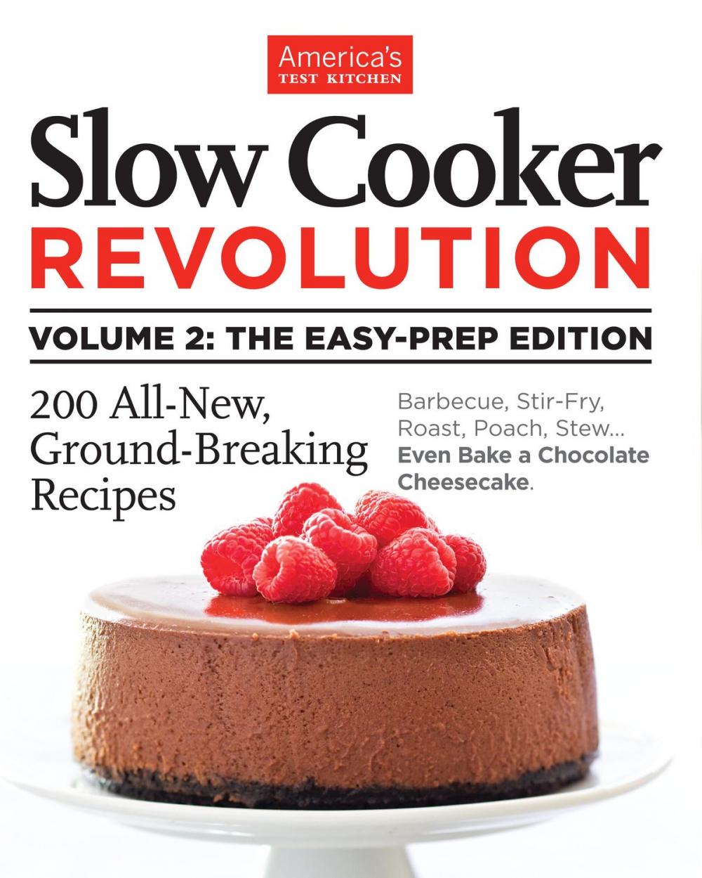 Big bigCover of Slow Cooker Revolution Volume 2: The Easy-Prep Edition