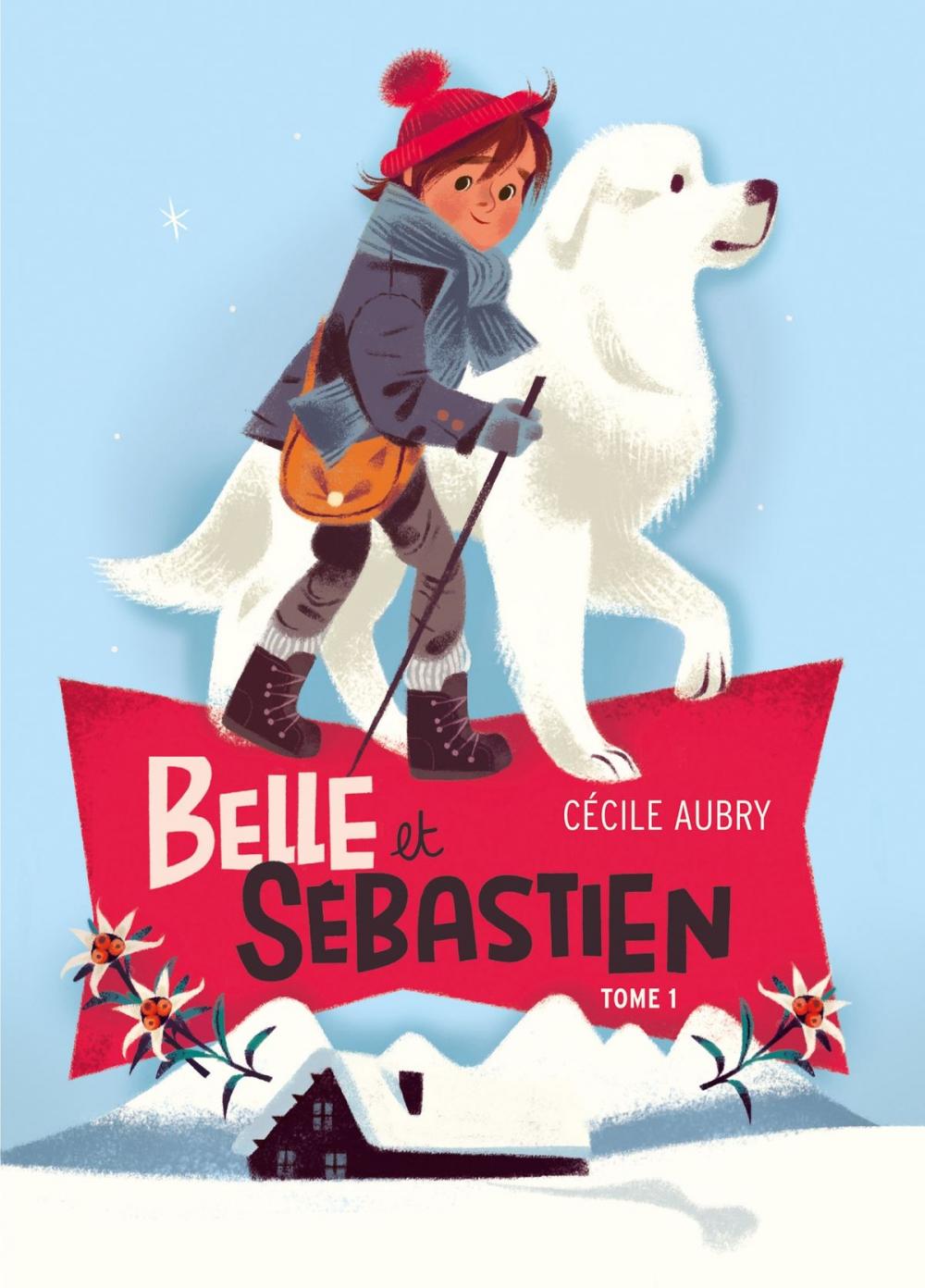 Big bigCover of Belle et Sébastien 1 - Le refuge du Grand Baou