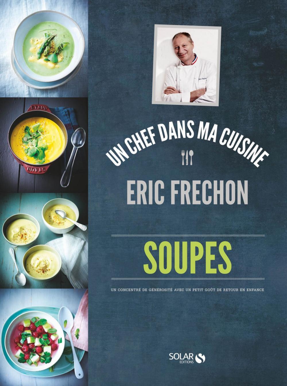 Big bigCover of Soupes - Eric Fréchon