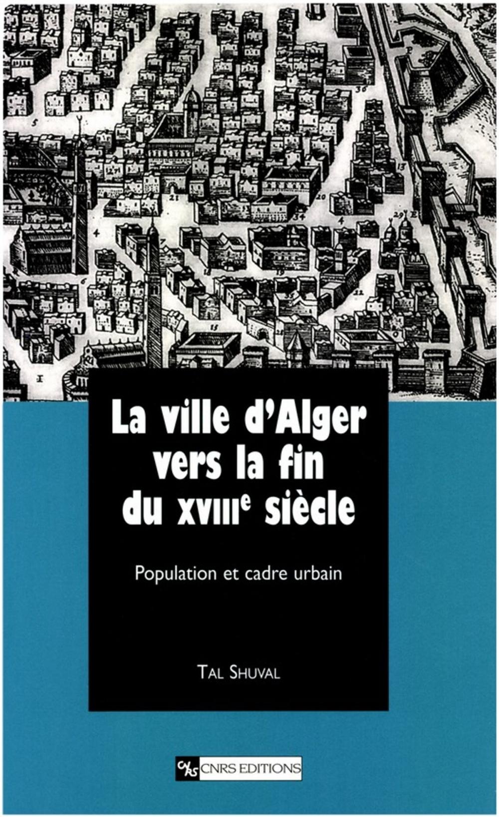 Big bigCover of La ville d'Alger vers la fin du XVIIIe siècle