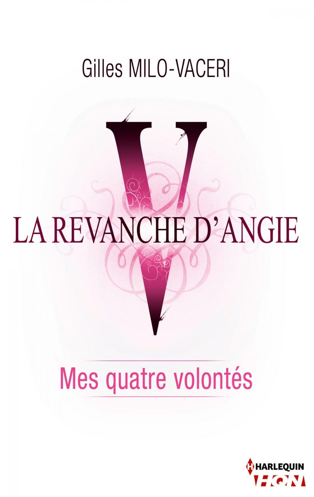 Big bigCover of 5 - La revanche d'Angie - Mes quatre volontés