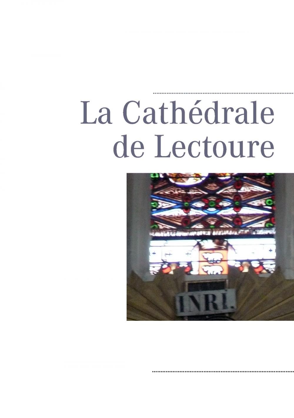 Big bigCover of La Cathédrale de Lectoure