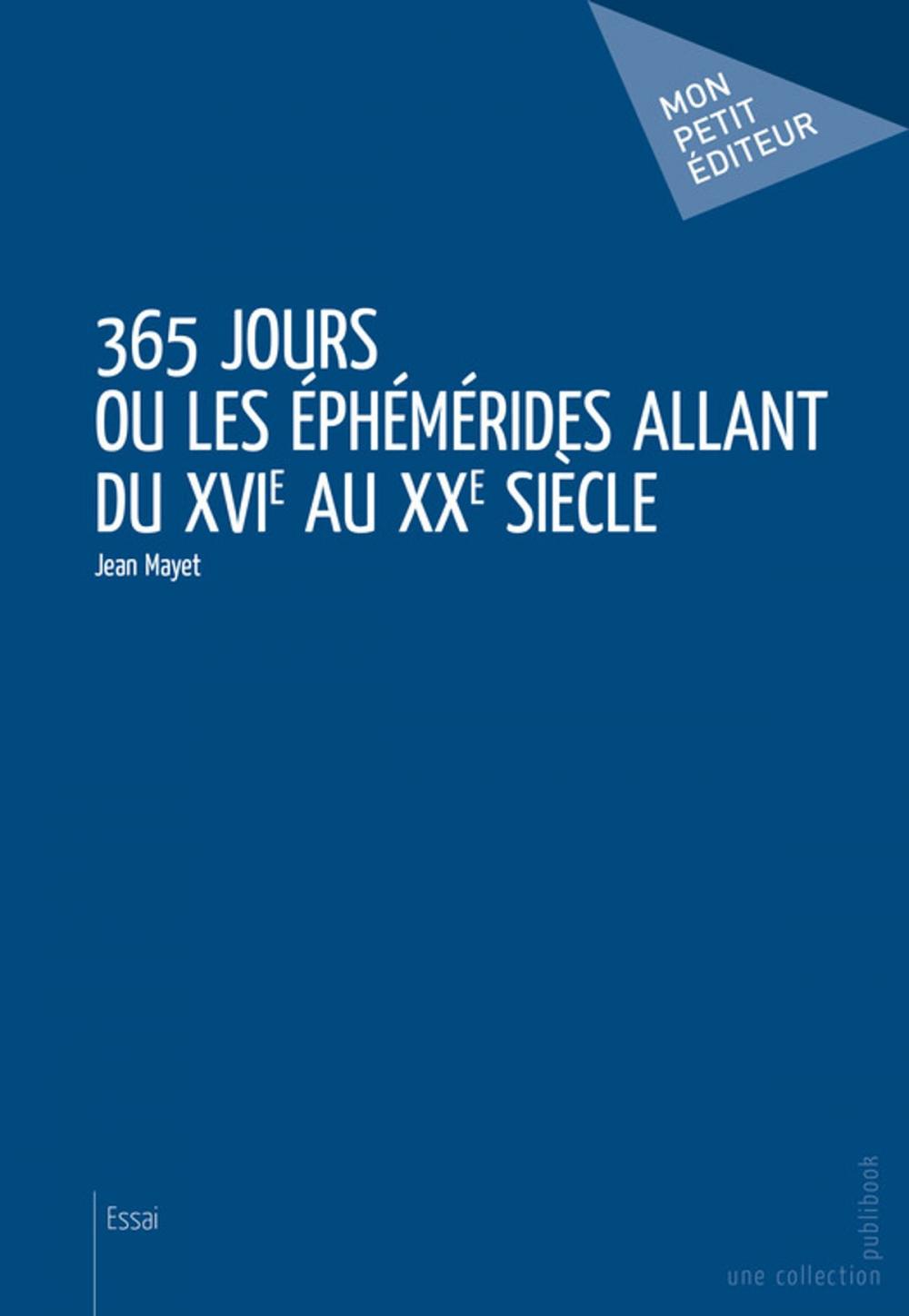 Big bigCover of 365 jours ou Les Éphémérides allant du XVIe au XXe siècle