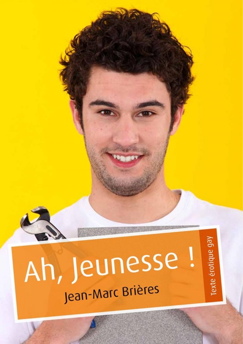 Big bigCover of Ah, Jeunesse ! (érotique gay)